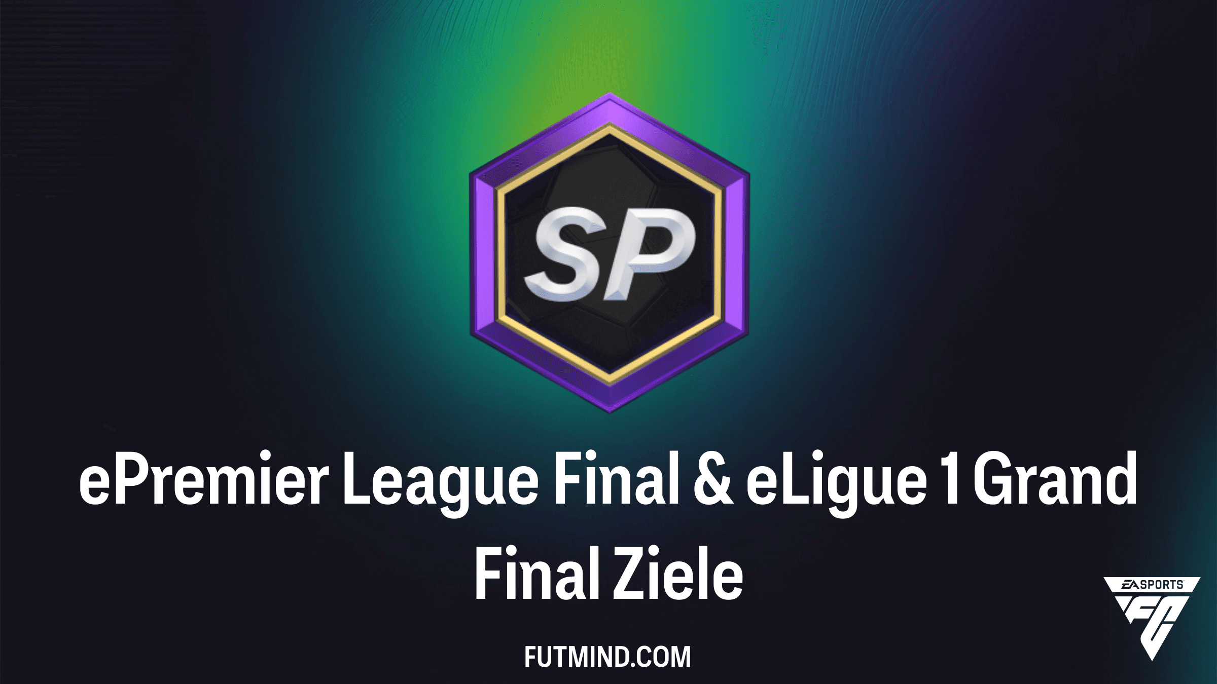 ePremier League Final & eLigue 1 Grand Final: FC 26 Objective Guide & Belohnungen
