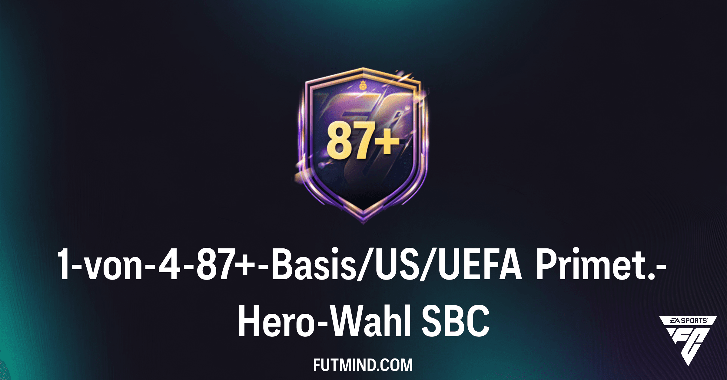 FC 26: 1-von-4-87+-Basis/US/UEFA Primet.-Hero-Wahl SBC – Lohnt sich die Investition?