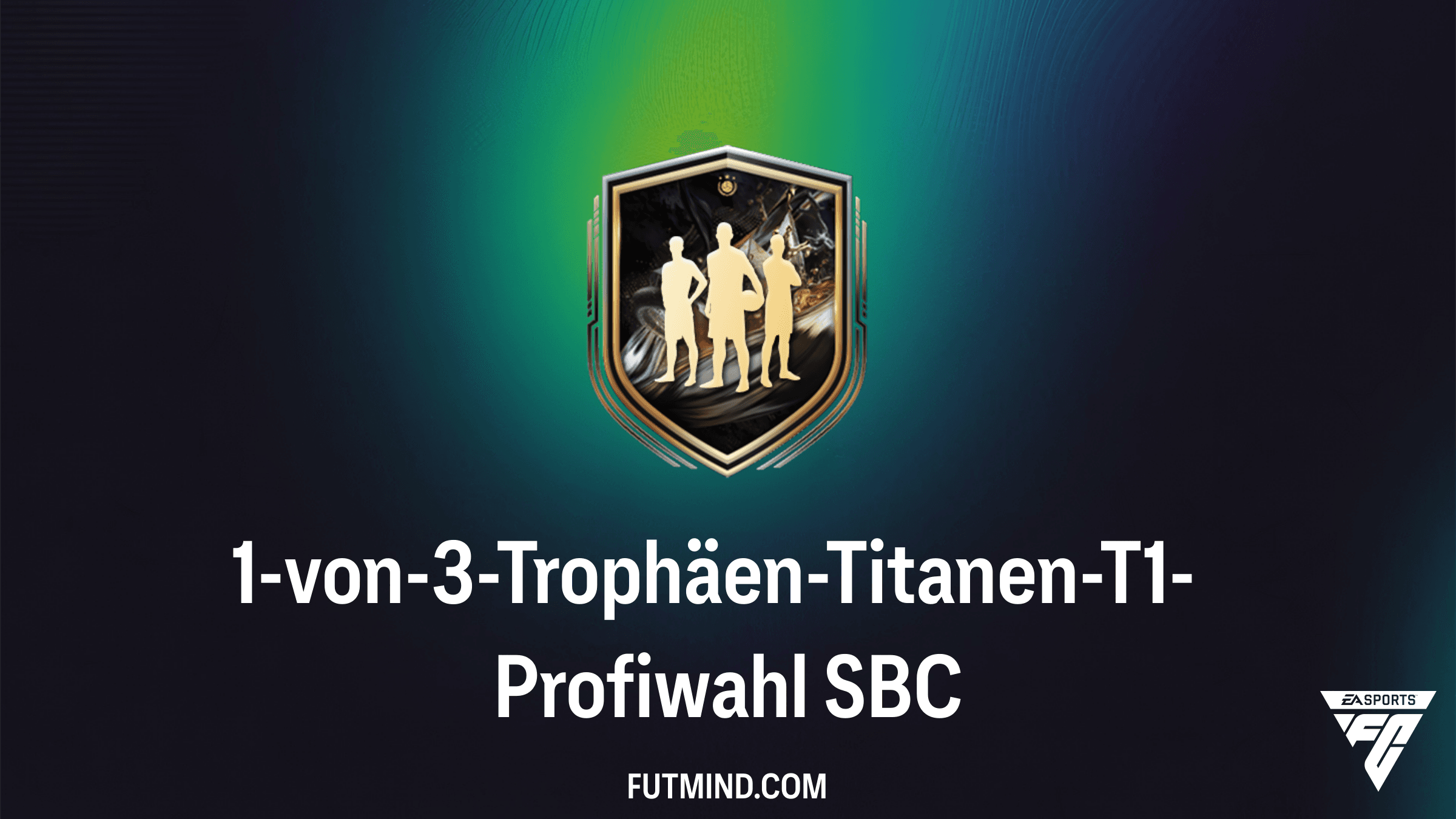 FC 26 Guide: 1-von-3-Trophäen-Titanen-T1-Profiwahl SBC – Kosten & Analyse