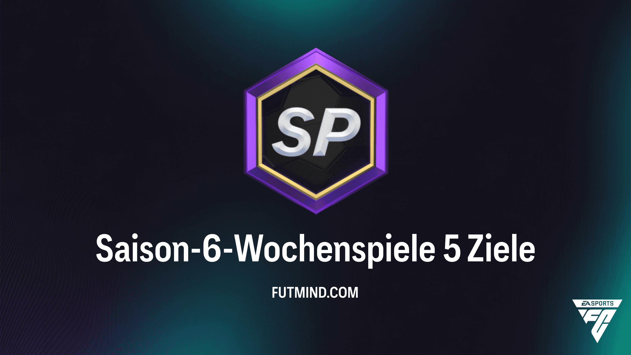 EA FC 26: So meisterst du die Saison-6-Wochenspiele 5 Ziele