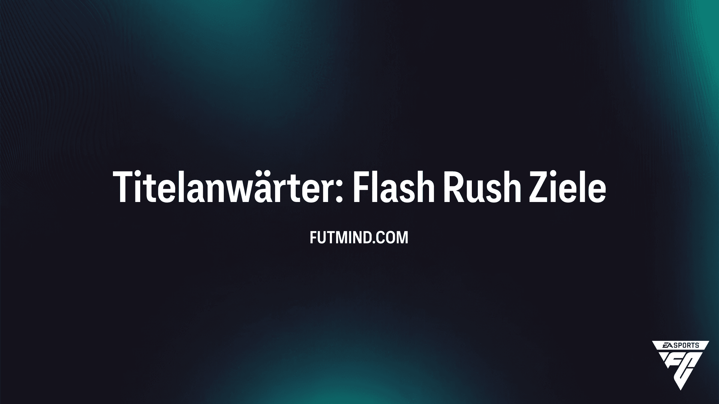 Titelanwärter: Flash Rush - So schaltest du alle Belohnungen in FC 26 frei
