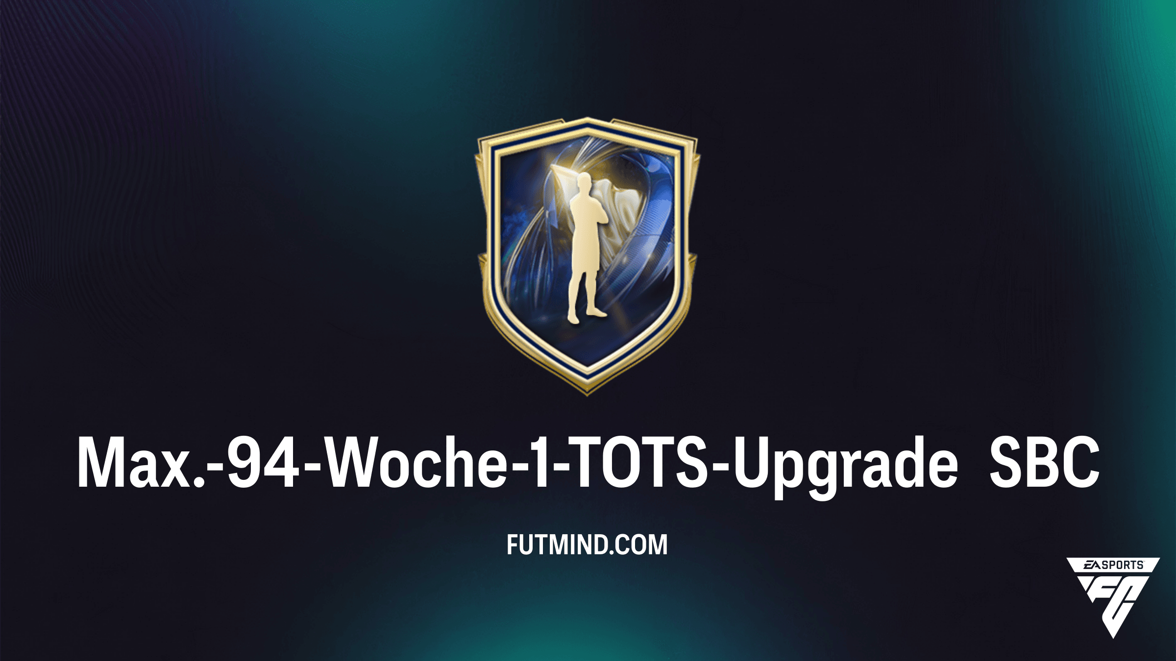 Max.-94-Woche-1-TOTS-Upgrade SBC: Alle Infos und die günstigsten Lösungen in FC 26