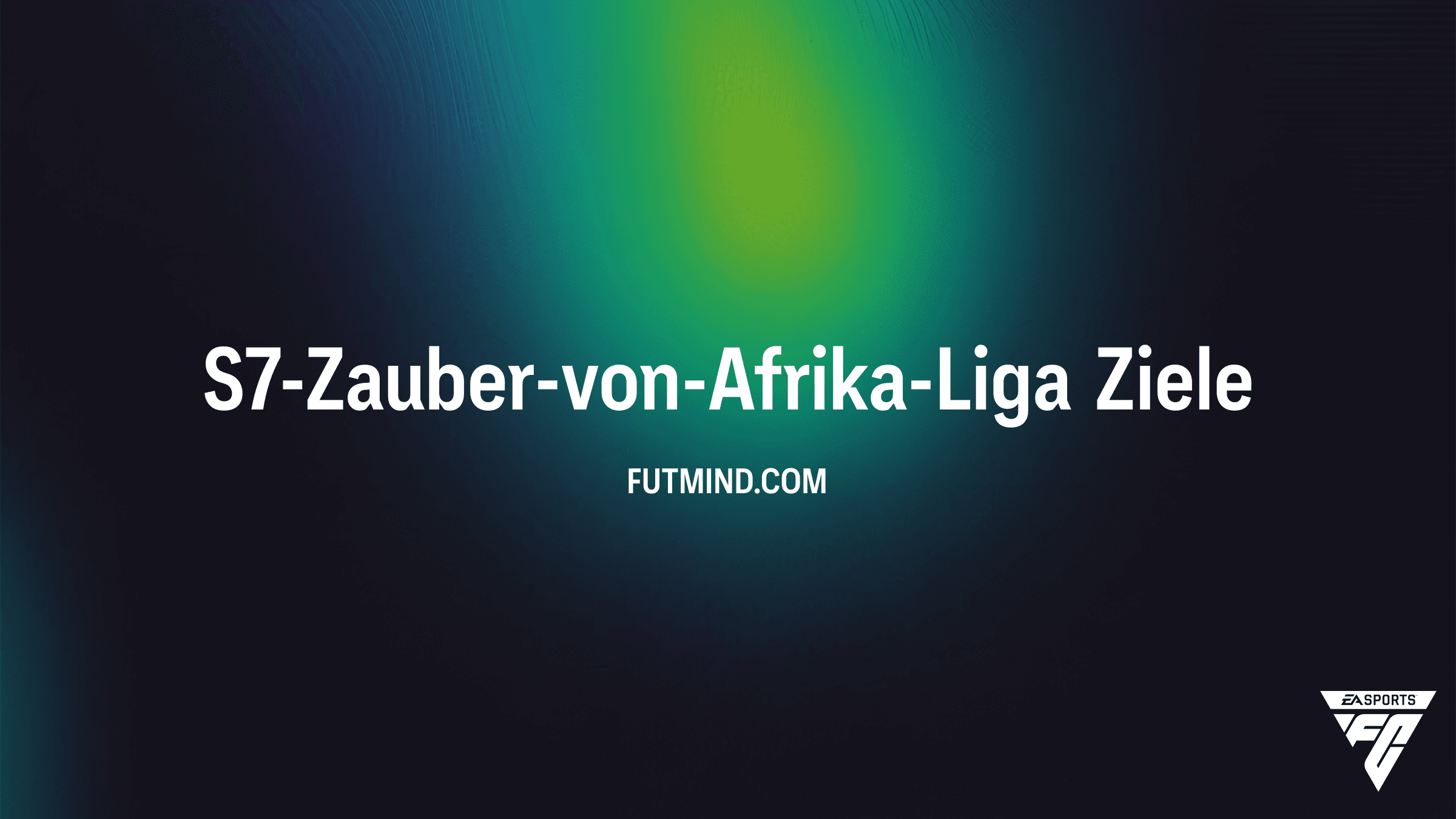 FC 26: S7-Zauber-von-Afrika-Liga – So sicherst du dir die Top-Packs