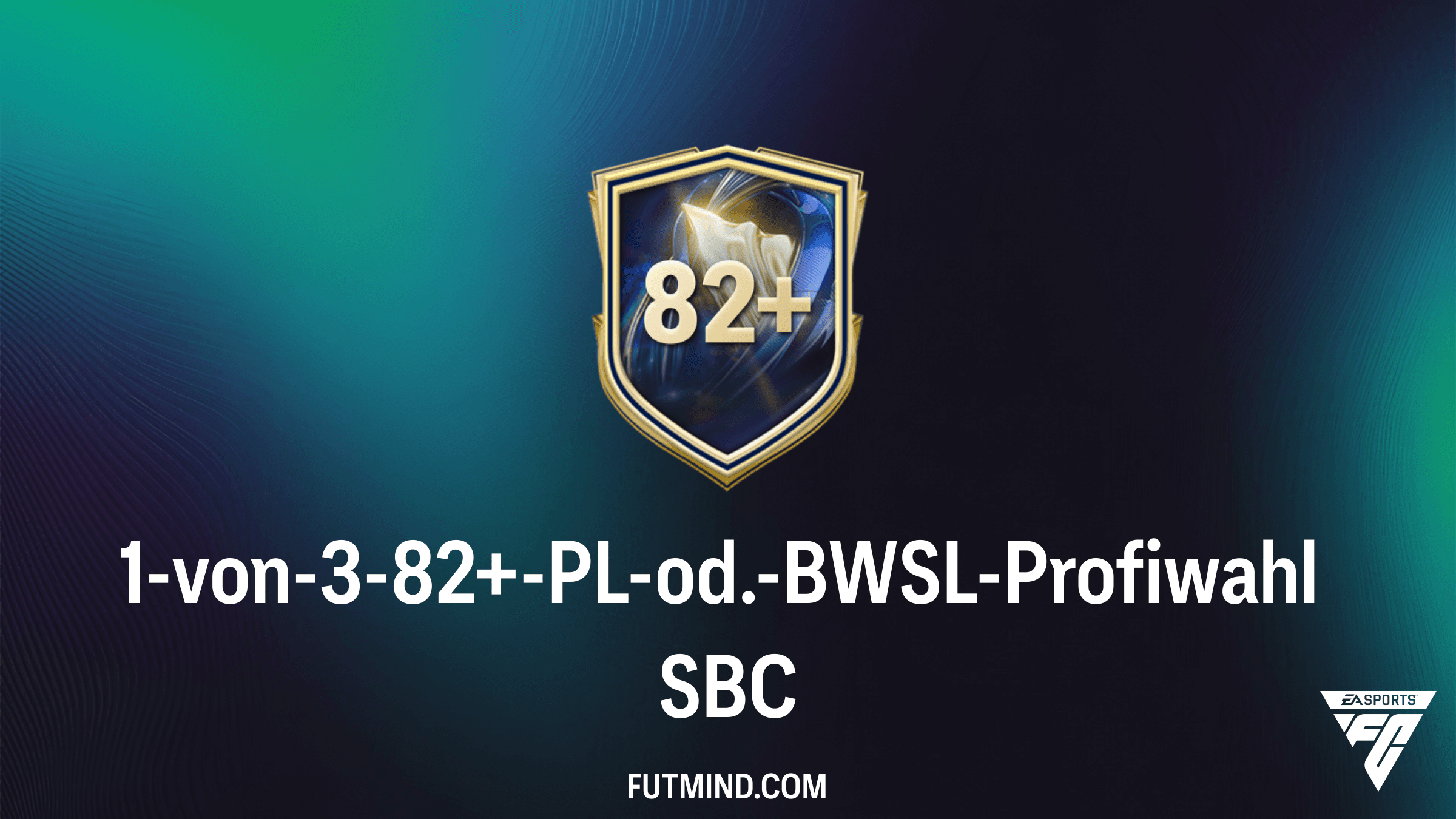 FC 26: 1-von-3-82+-PL-od.-BWSL-Profiwahl SBC – Analyse und Lösungen