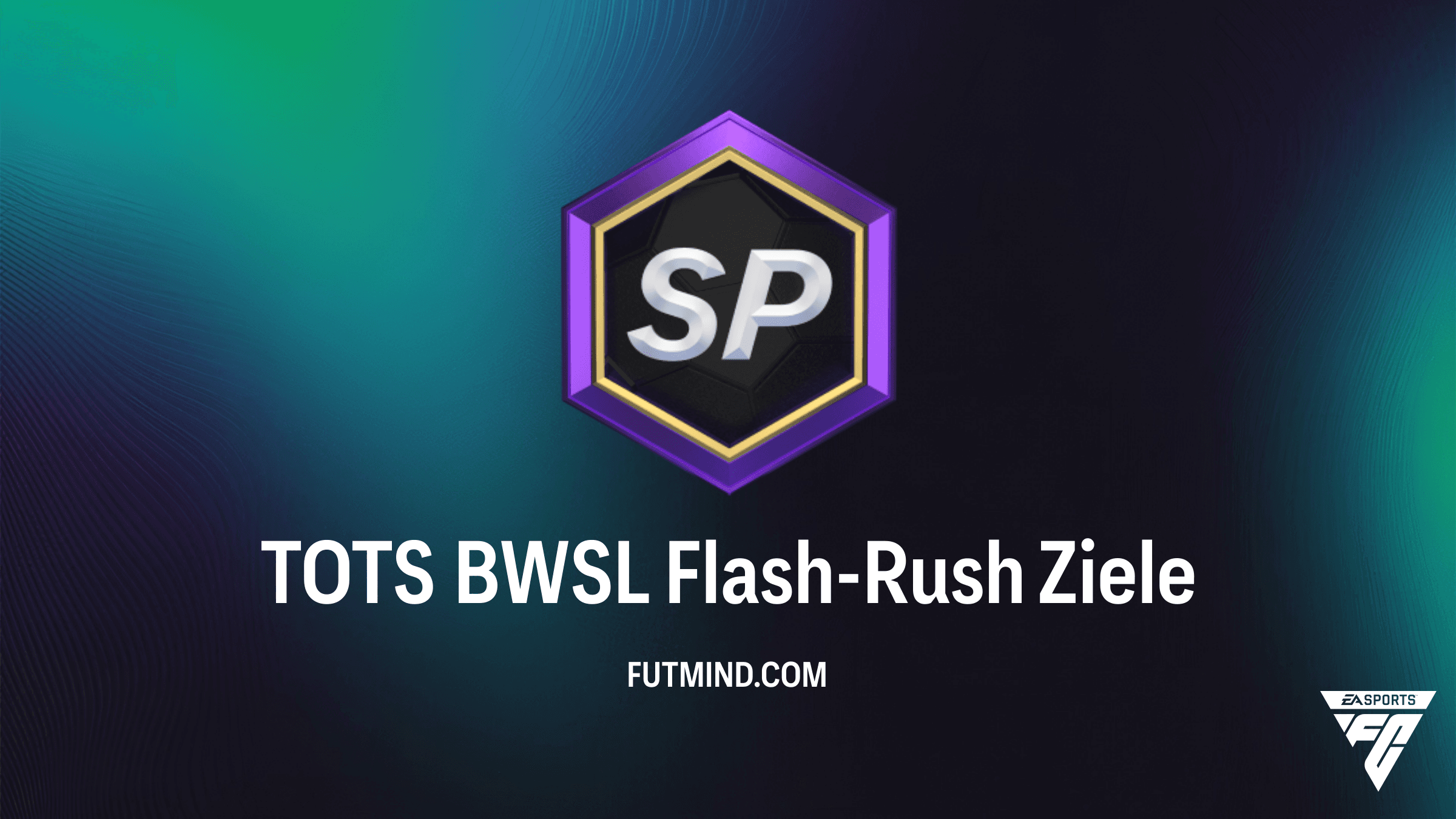TOTS BWSL Flash-Rush Guide: So sicherst du dir alle Belohnungen in FC 26