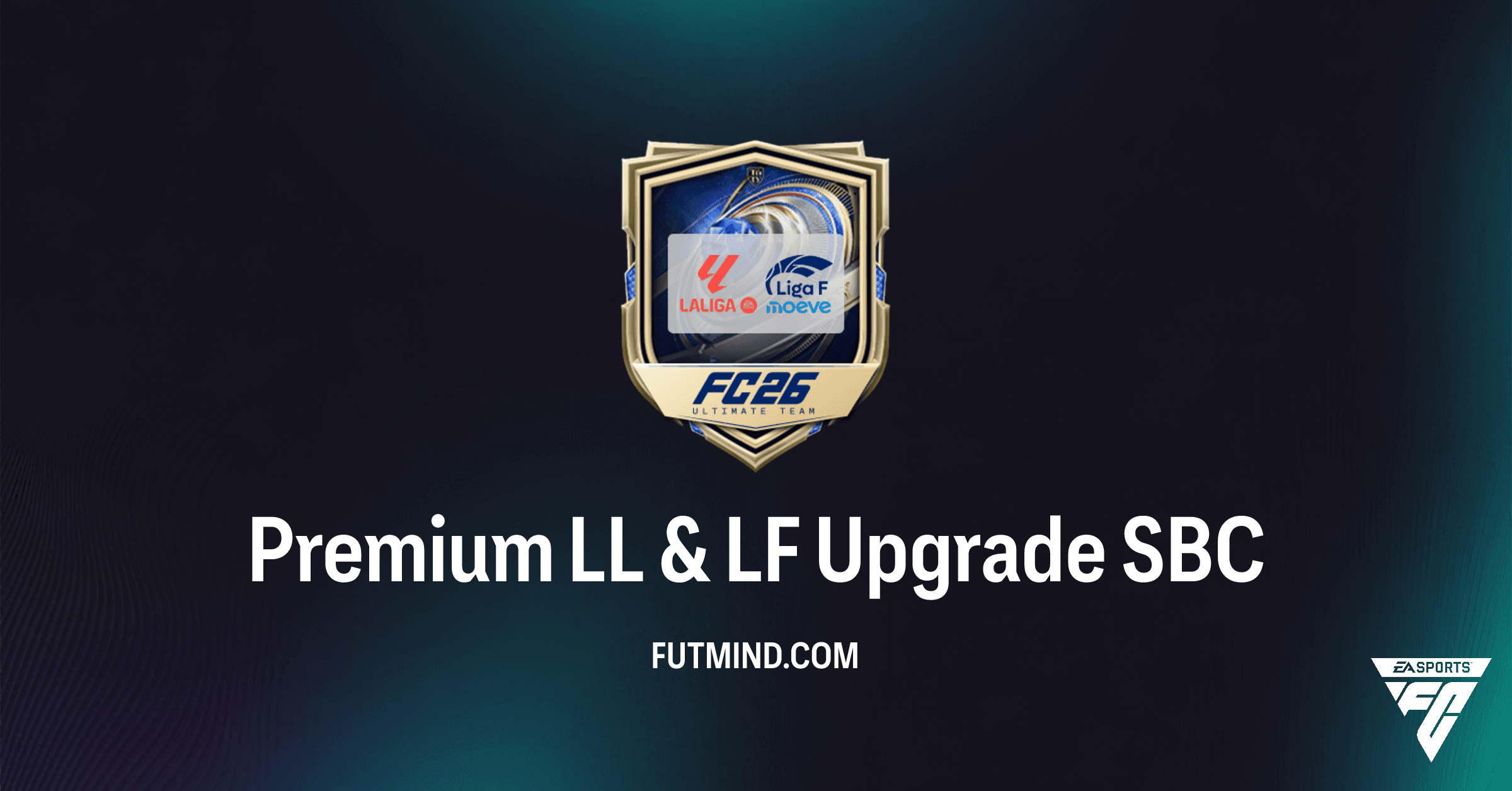 Premium LL & LF Upgrade SBC: Unlock Top LaLiga & Liga F Players in FC 26 Ultimate Team