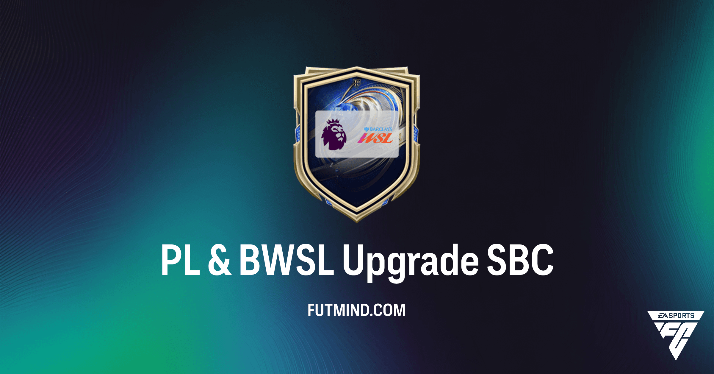 PL & BWSL Upgrade SBC: Boost Your FC 26 Ultimate Team with Premier League & BWSL Stars