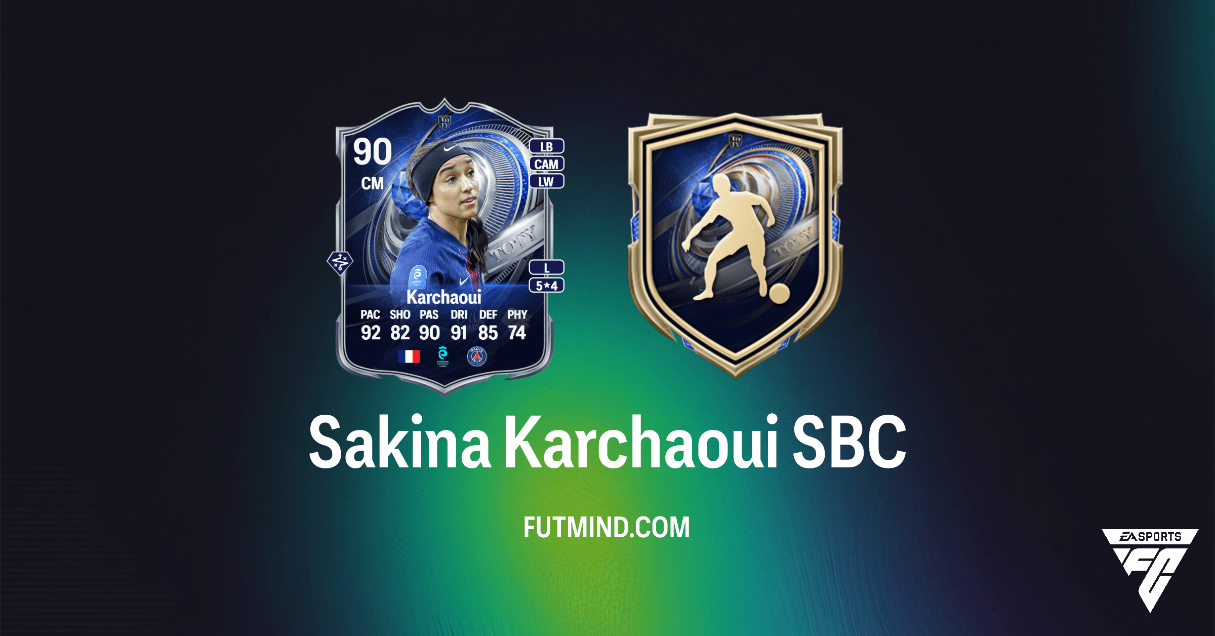 FC 26 TOTY Honourable Mentions Sakina Karchaoui SBC: Ultimate Guide & Review