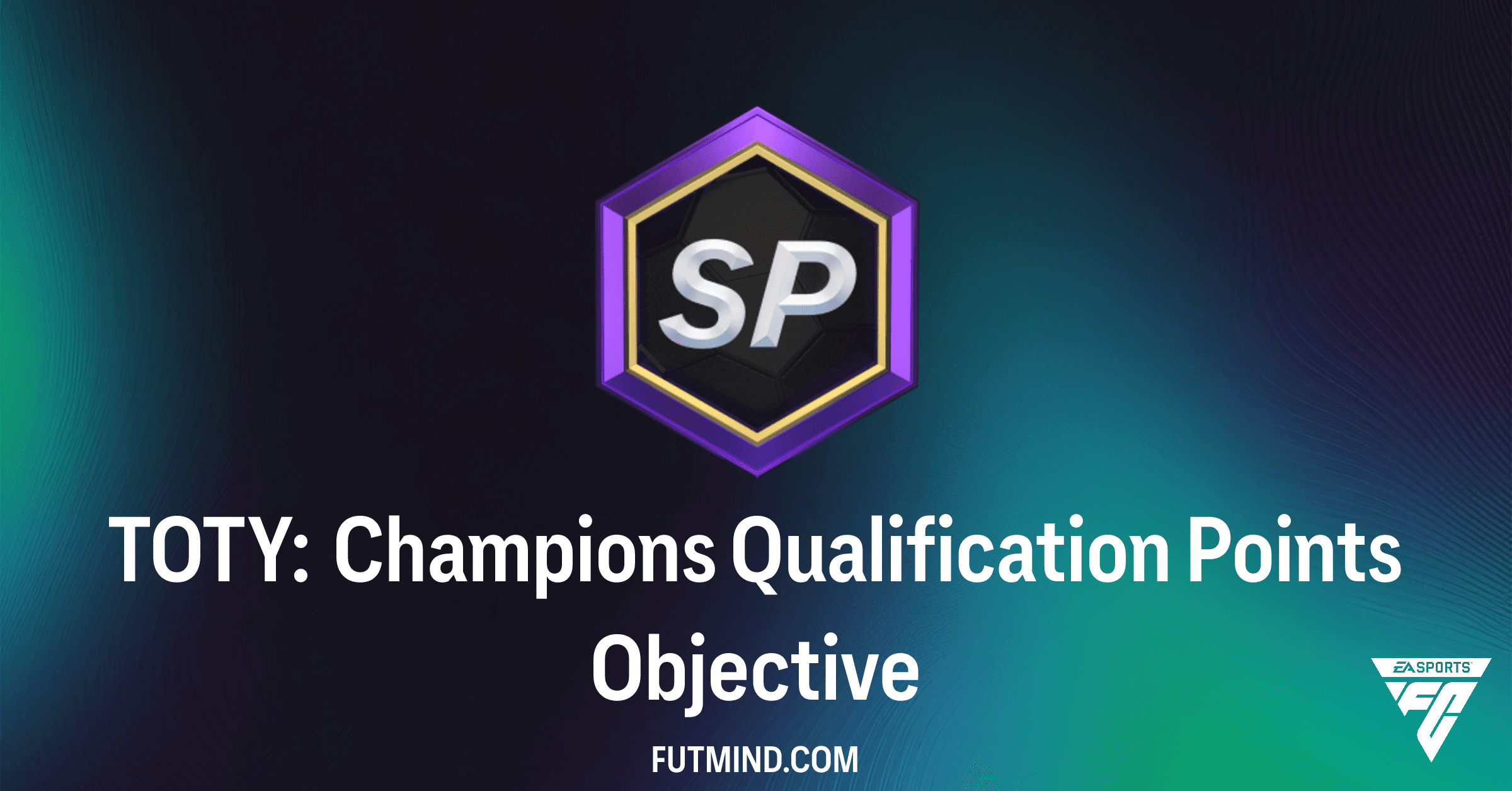 FC 26 TOTY: Champions Qualification Points Objective Guide