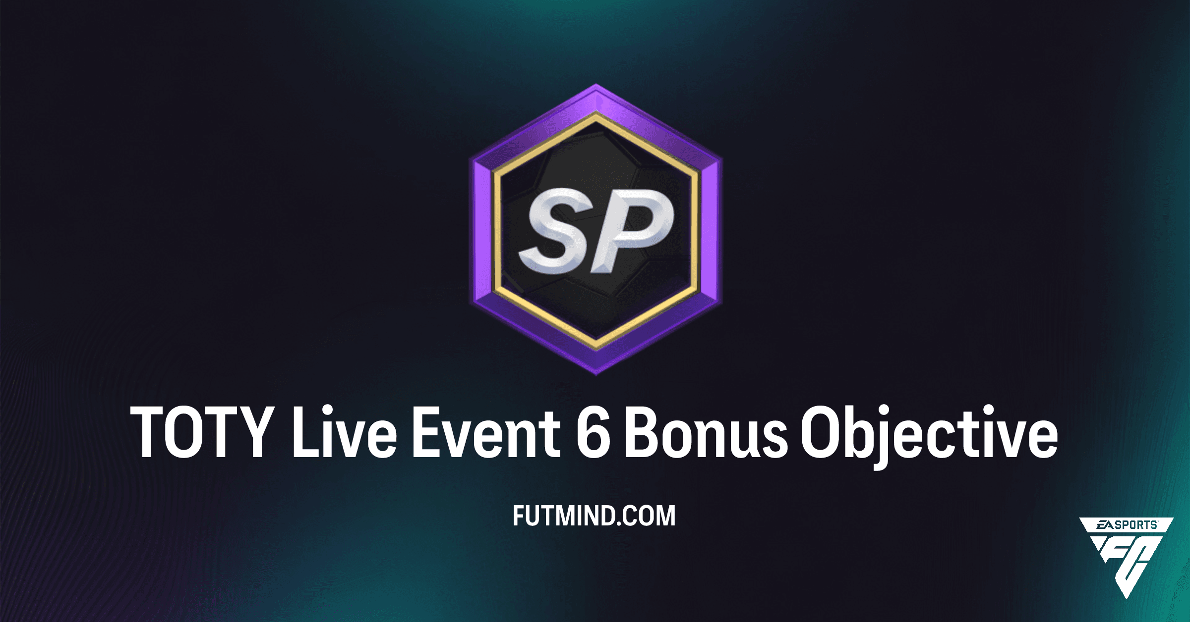 TOTY Live Event 6 Bonus Objective: How to Complete & Maximize Your Rewards in FC 26 Ultimate Team