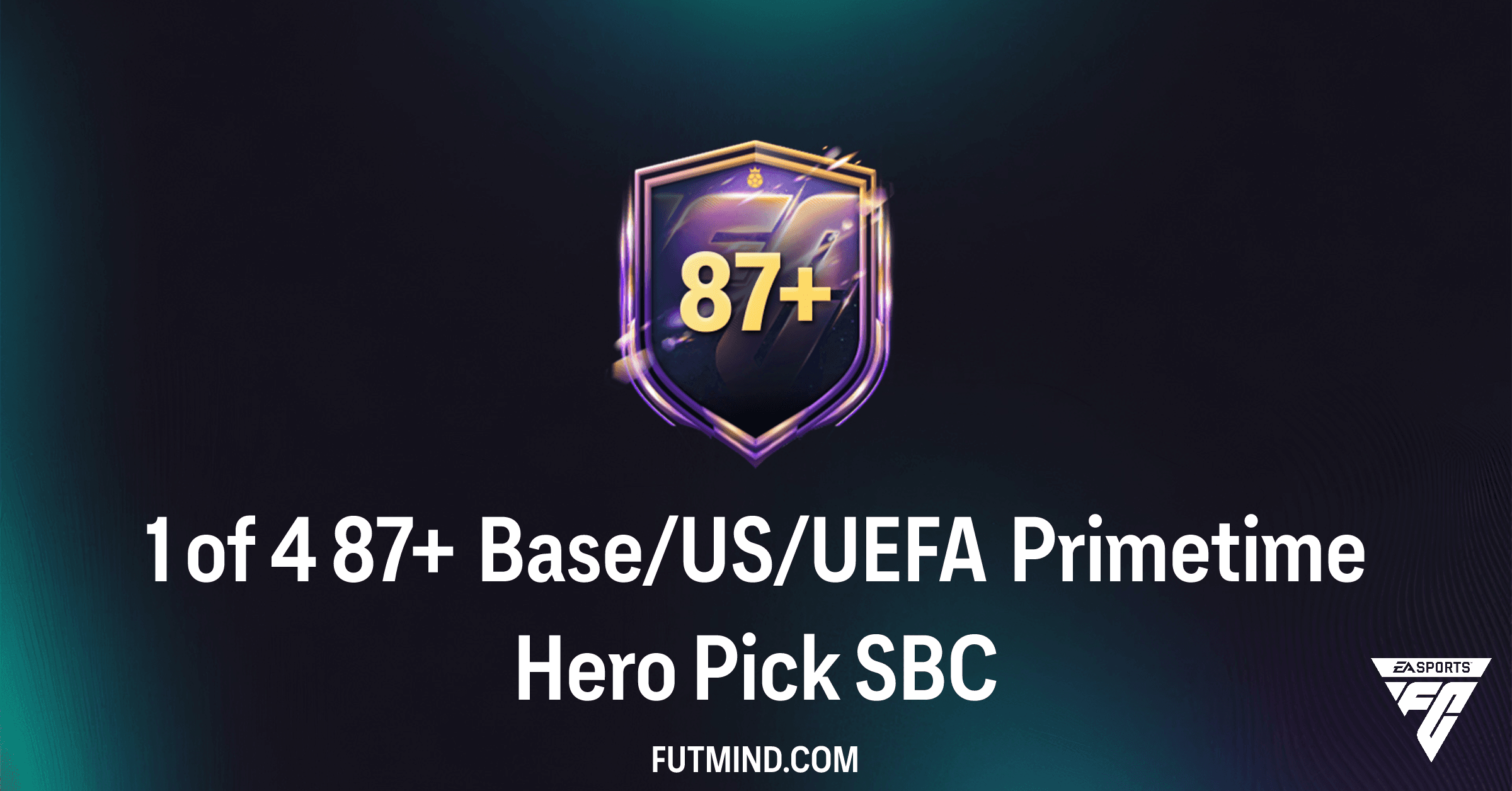 FC 26: How to Complete the 1 of 4 87+ Base/US/UEFA Primetime Hero Pick SBC