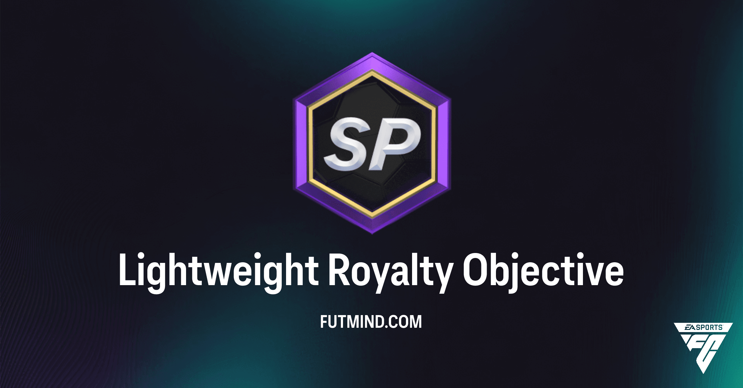 FC 26 Lightweight Royalty Objective: Rewards, Challenges & How to Complete