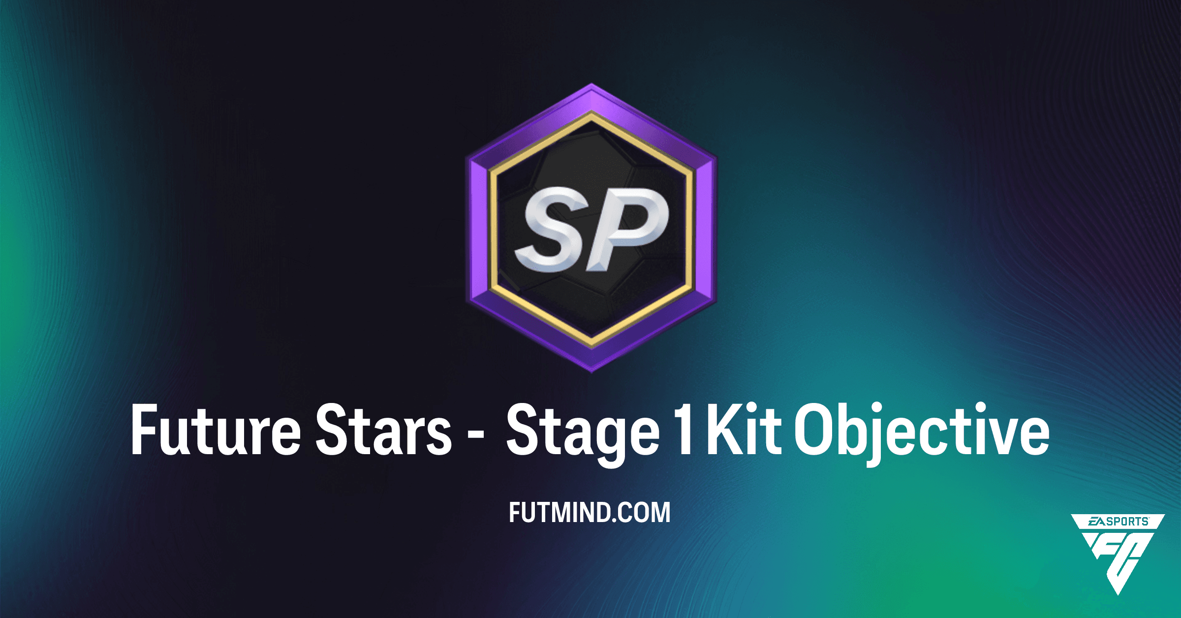 FC 26 Future Stars - Stage 1 Kit Objective: Complete for Skill Points (SP) & Rewards