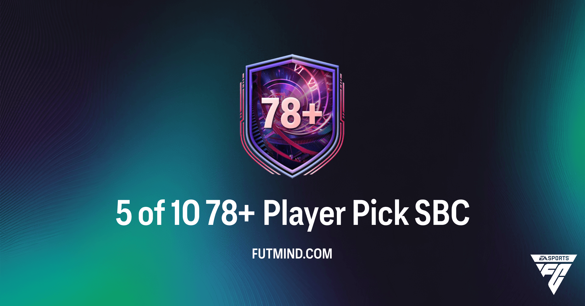 FC 26: Complete the 5 of 10 78+ Player Pick SBC – Guide, Rewards & Solutions