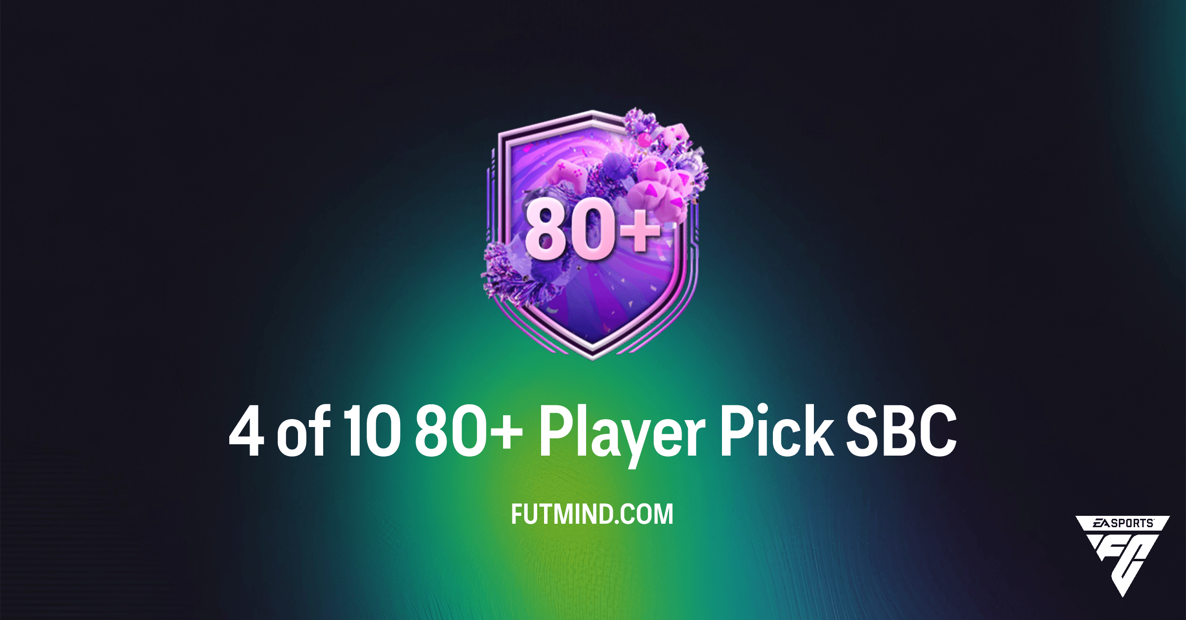 Complete Guide to the 4 of 10 80+ Player Pick SBC in FC 26