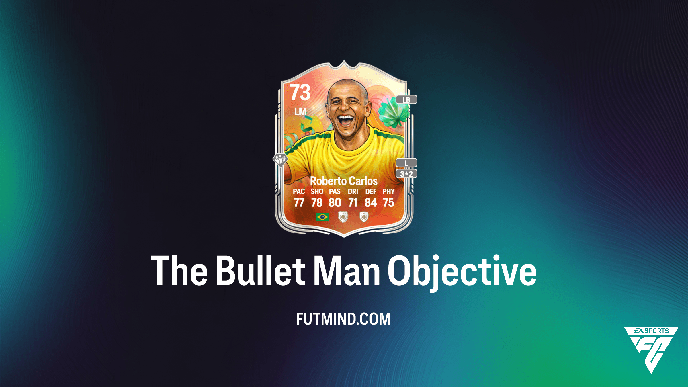 How to Complete The Bullet Man Objective in FC 25: Get World Tour Silver Superstars Roberto Carlos