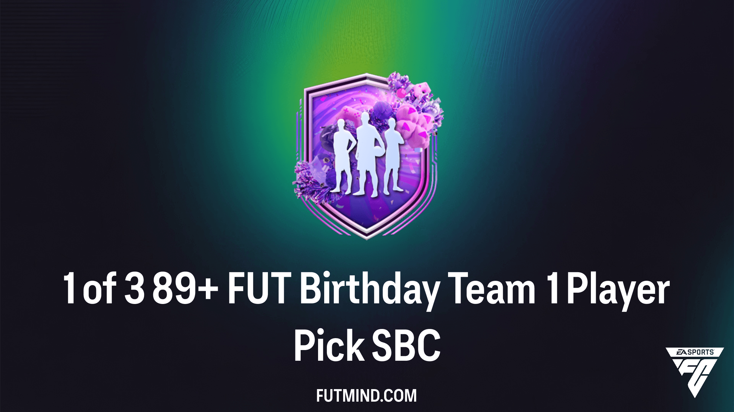 1 of 3 89+ FUT Birthday Team 1 Player Pick SBC Guide: How to Complete & Is It Worth It?