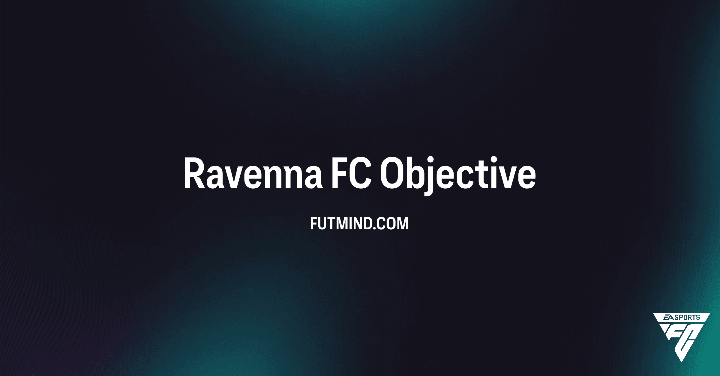 Complete Ravenna FC Objectives in FC 26 Ultimate Team: Get Exclusive Stadium Items