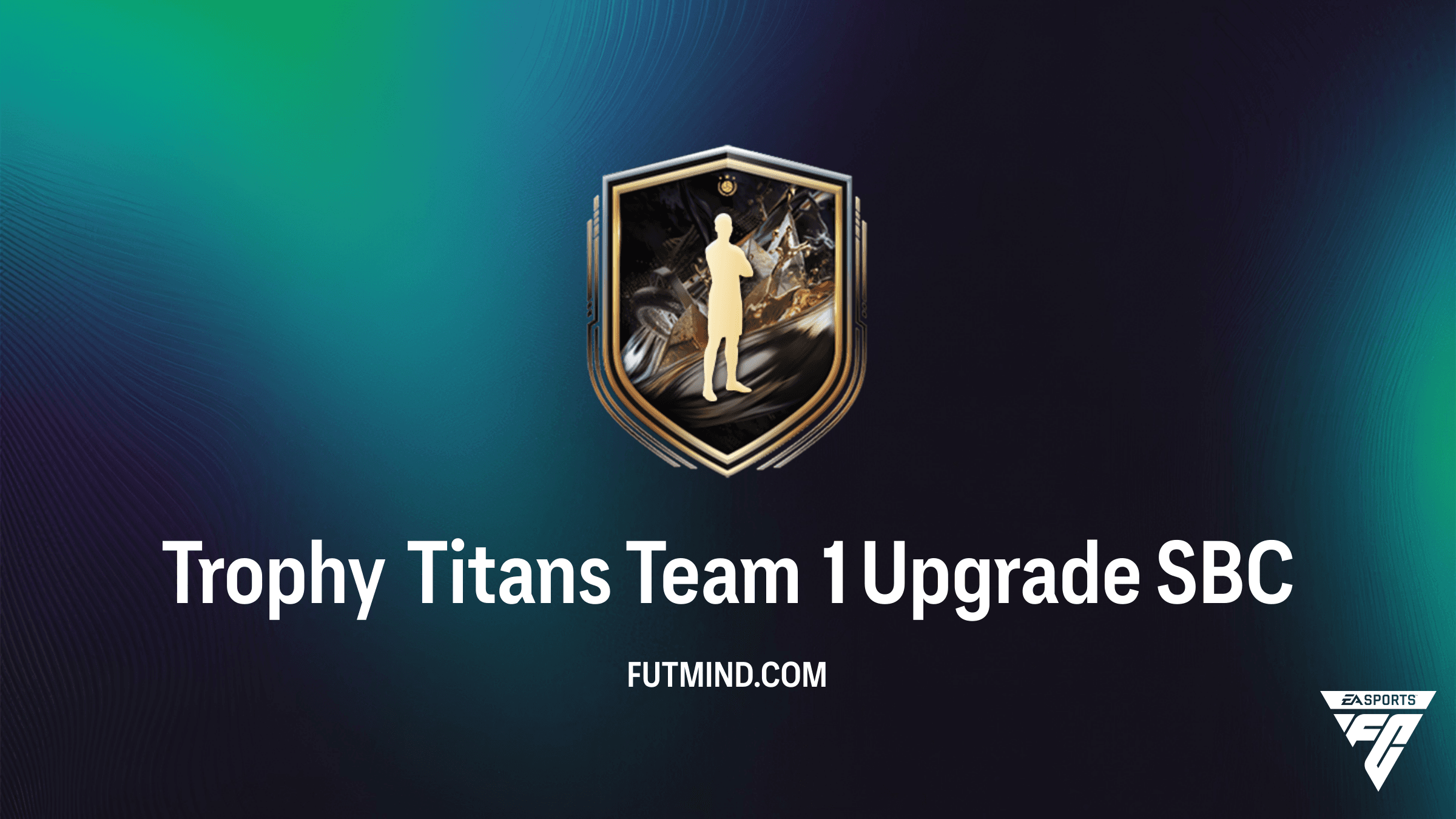 FC 26 Trophy Titans Team 1 Upgrade SBC - Requirements, Rewards, and Analysis