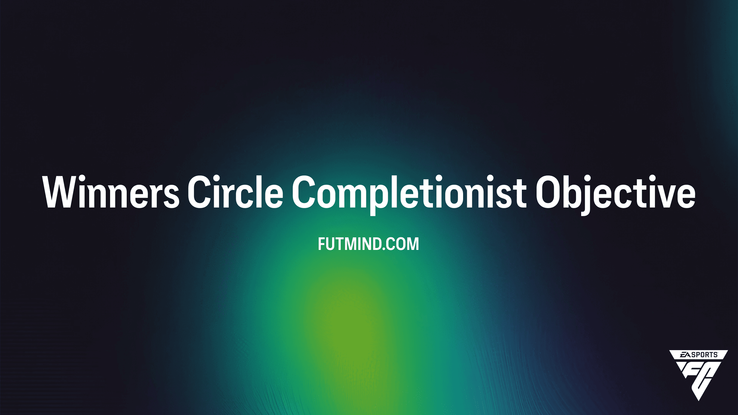 How to Complete the Winners Circle Completionist Objective in FC 26