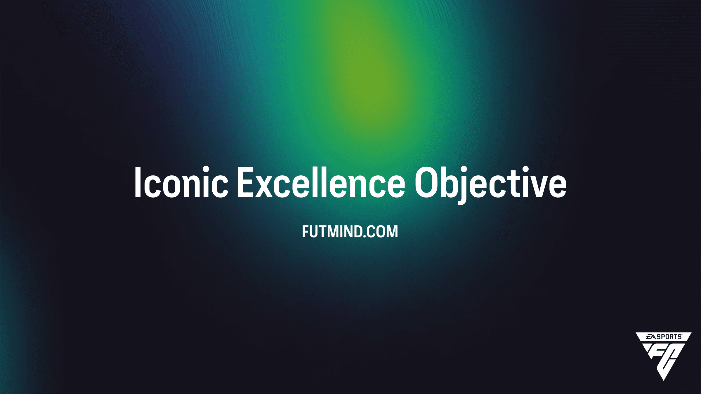 FC 26 Iconic Excellence Objective Guide: How to Claim Your Rewards