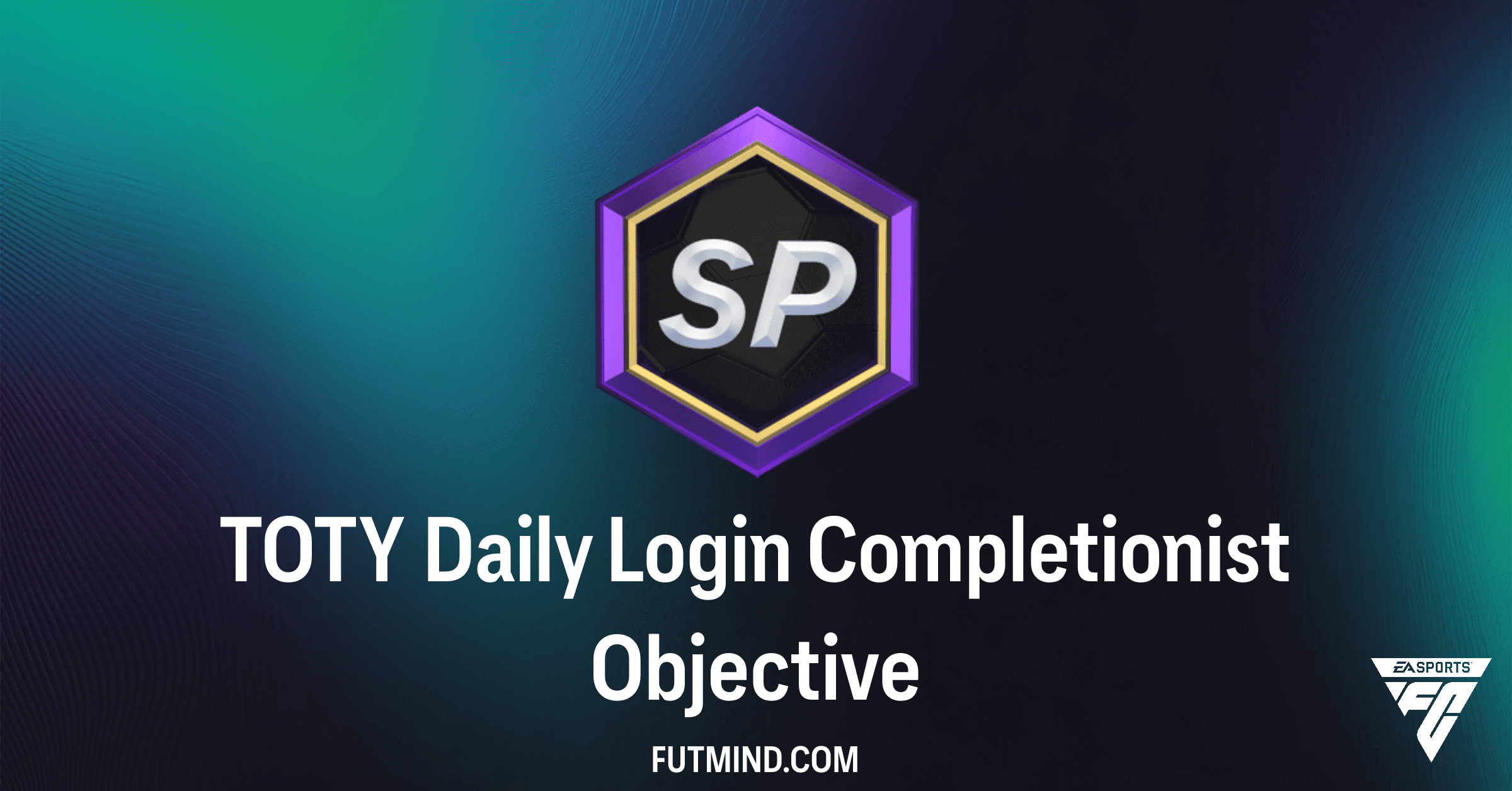 FC 26 TOTY Daily Login Completionist Objective Guide: Maximize Your Rewards!