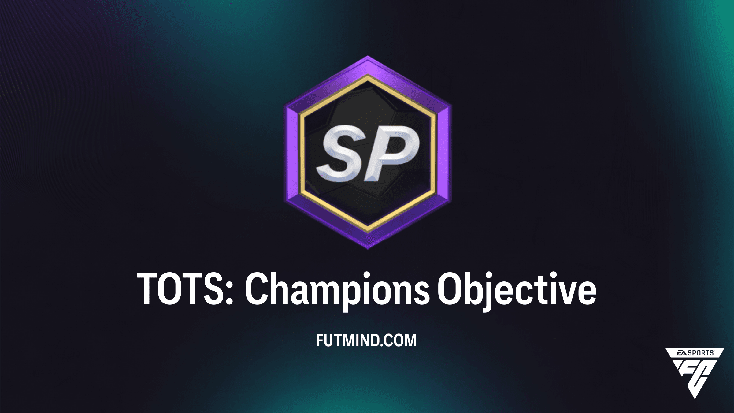 How to Complete the TOTS: Champions Objective in FC 26