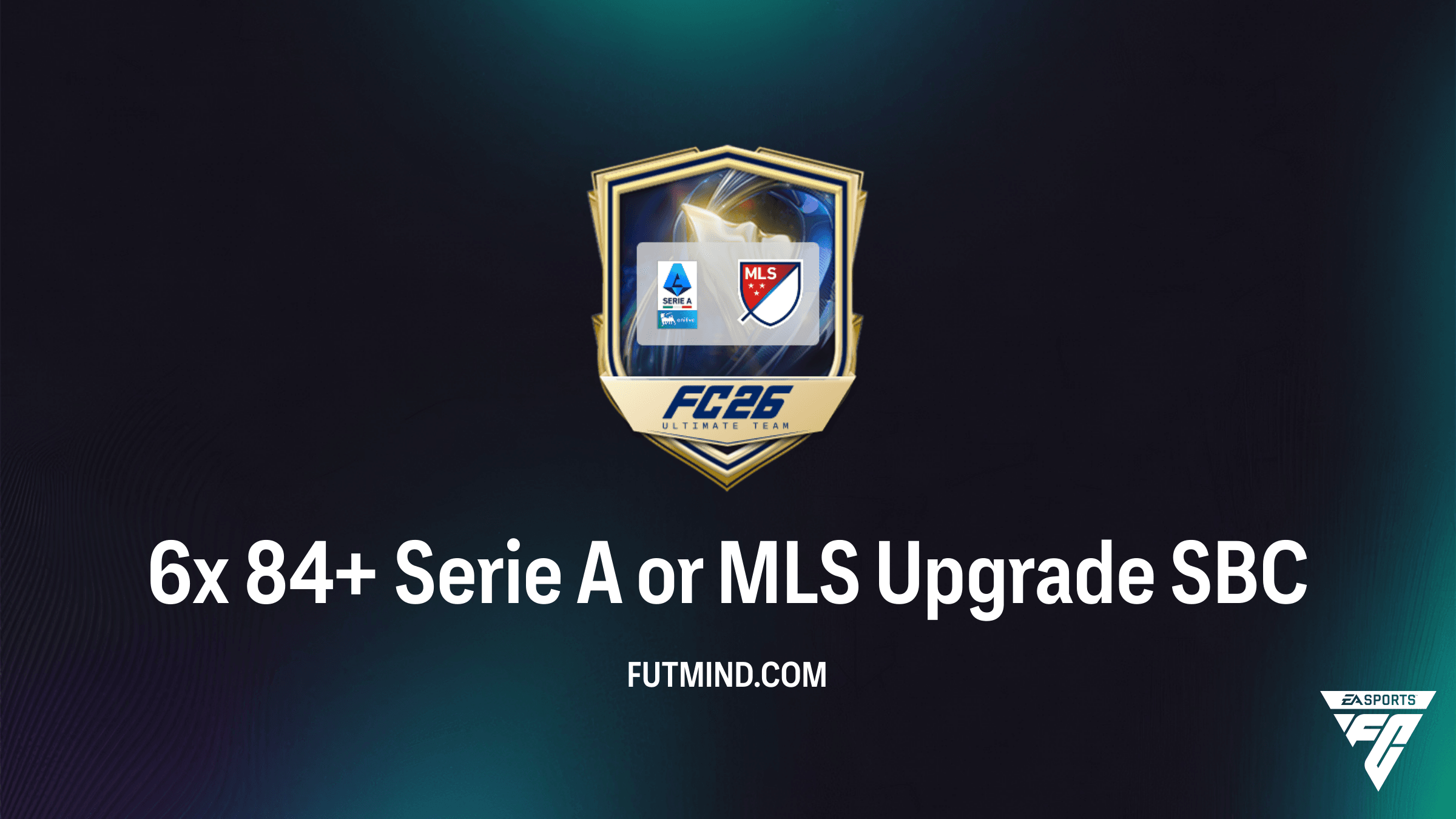How to Complete the 6x 84+ Serie A or MLS Upgrade SBC in FC 26