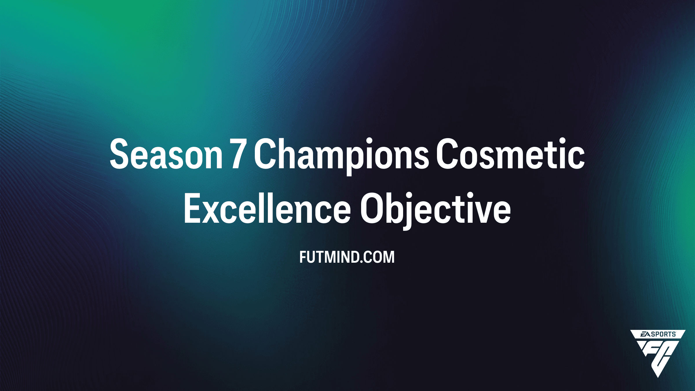 How to Complete Season 7 Champions Cosmetic Excellence Objective in FC 26