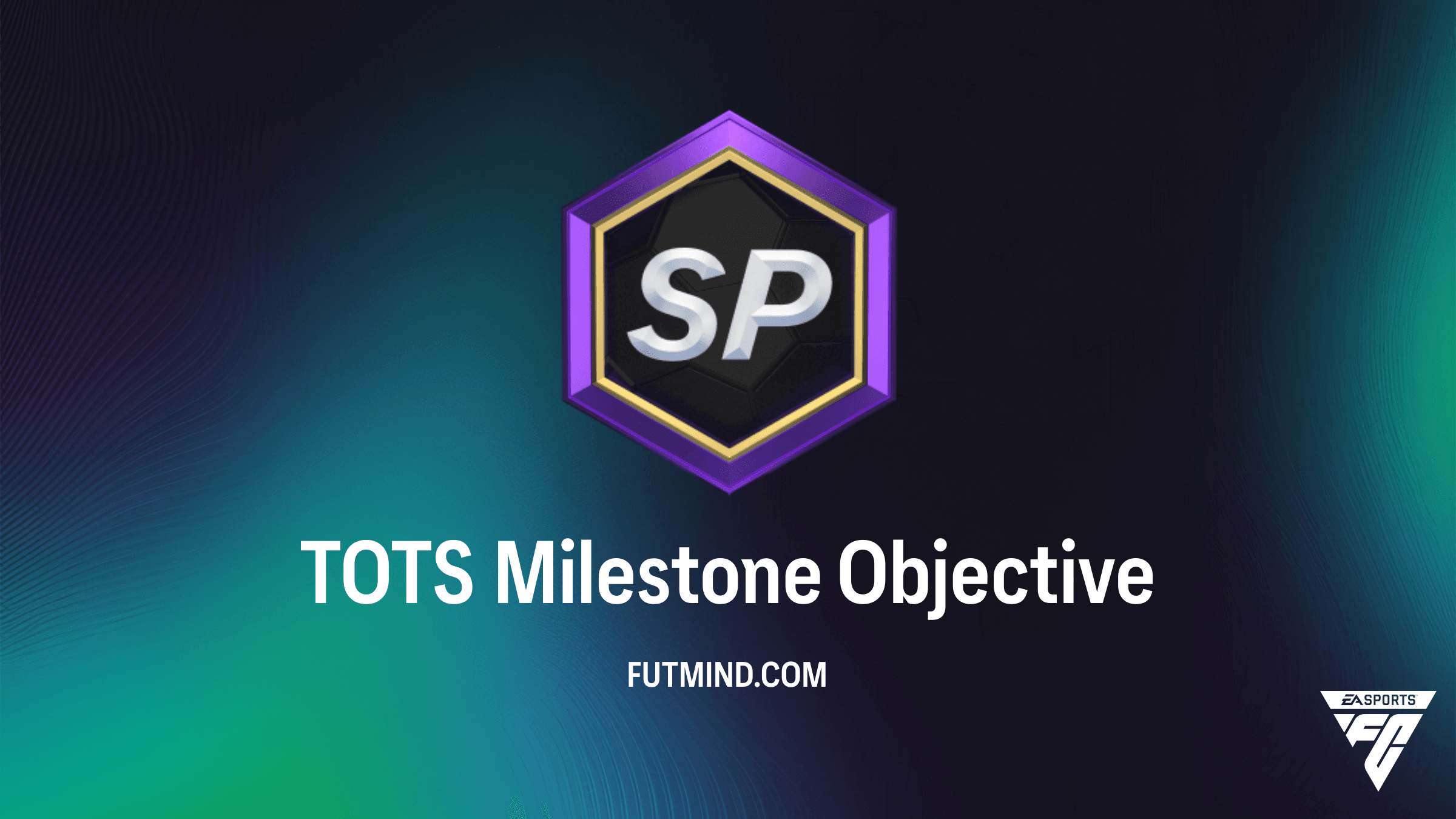 How to Complete the TOTS Milestone Objective in FC 26
