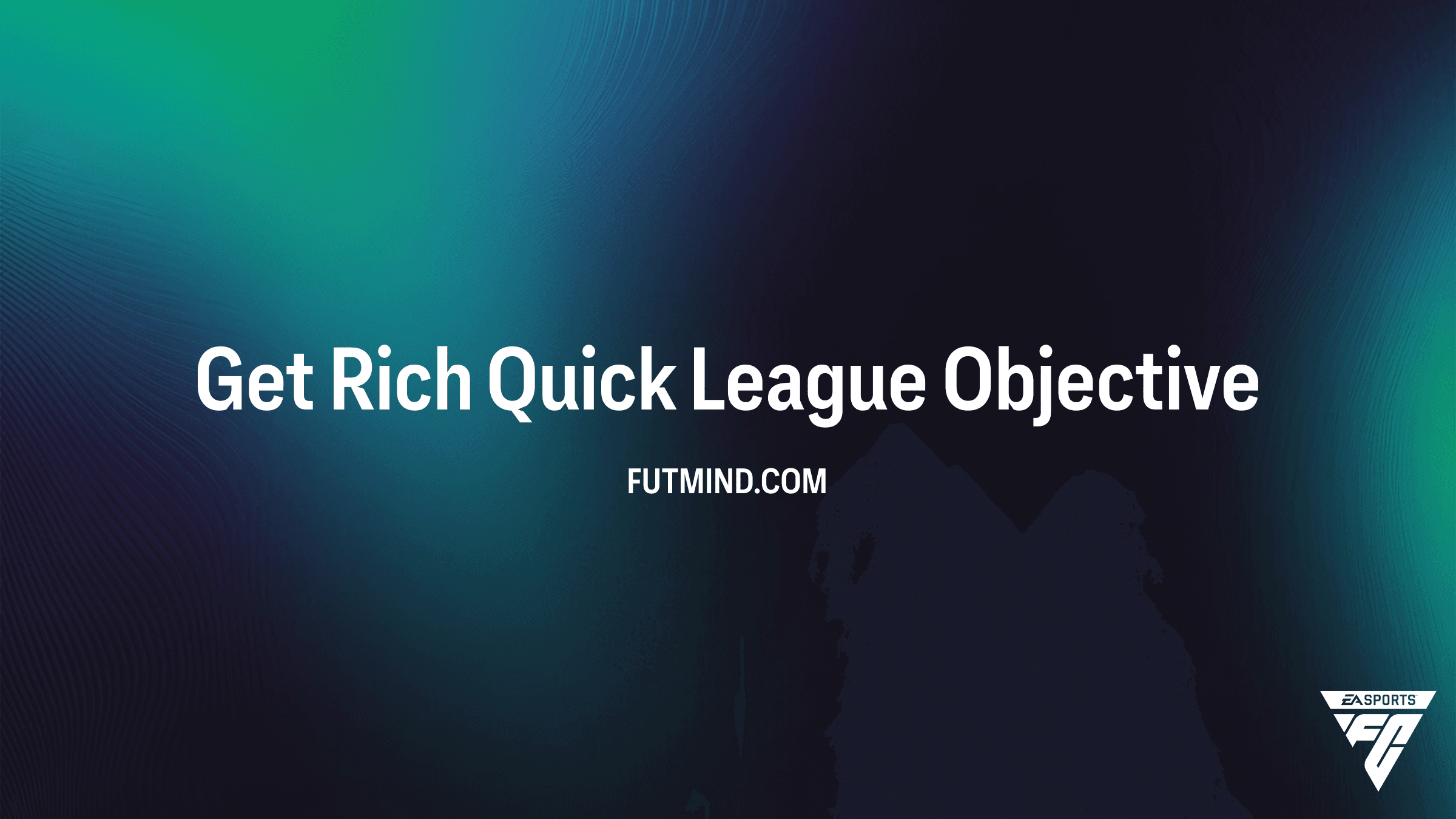 How to Complete Get Rich Quick League Objective in FC 26