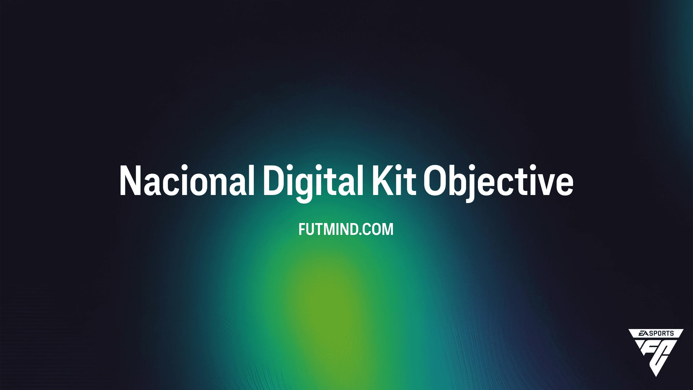 How to Complete the Nacional Digital Kit Objective in FC 26