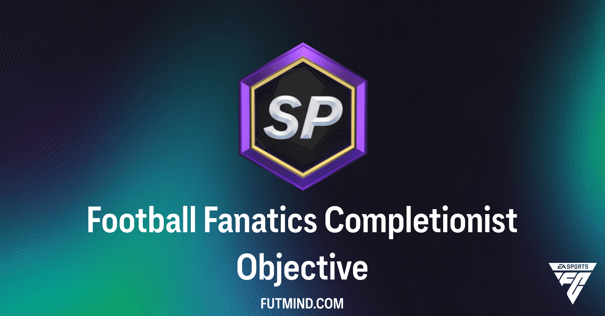 FC 26 Football Fanatics Completionist Objective: Unlock a FREE 90+ FUT Birthday Player!