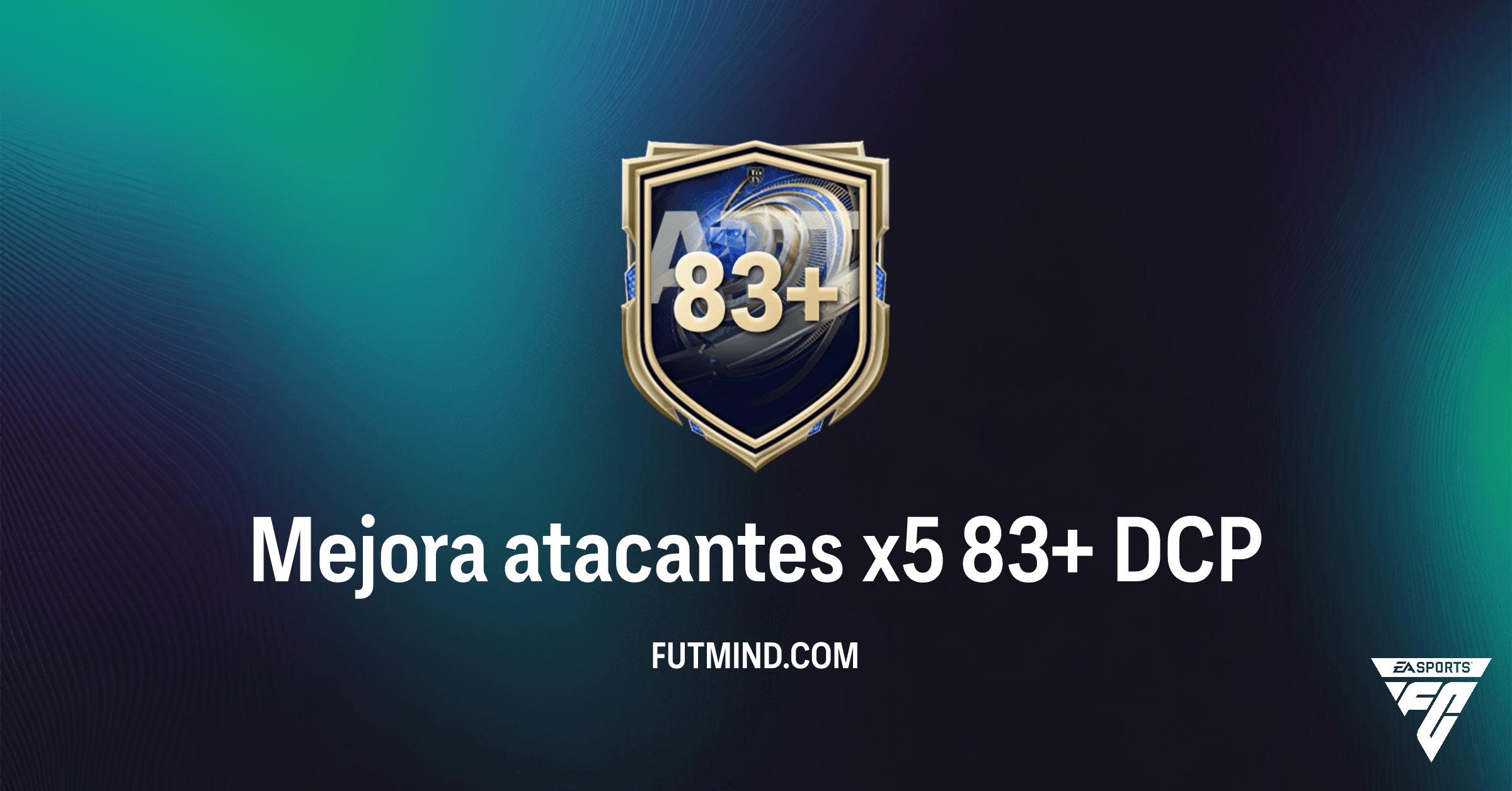 Mejora atacantes x5 83+: ¿Vale la pena este DCP en FC 26 Ultimate Team?
