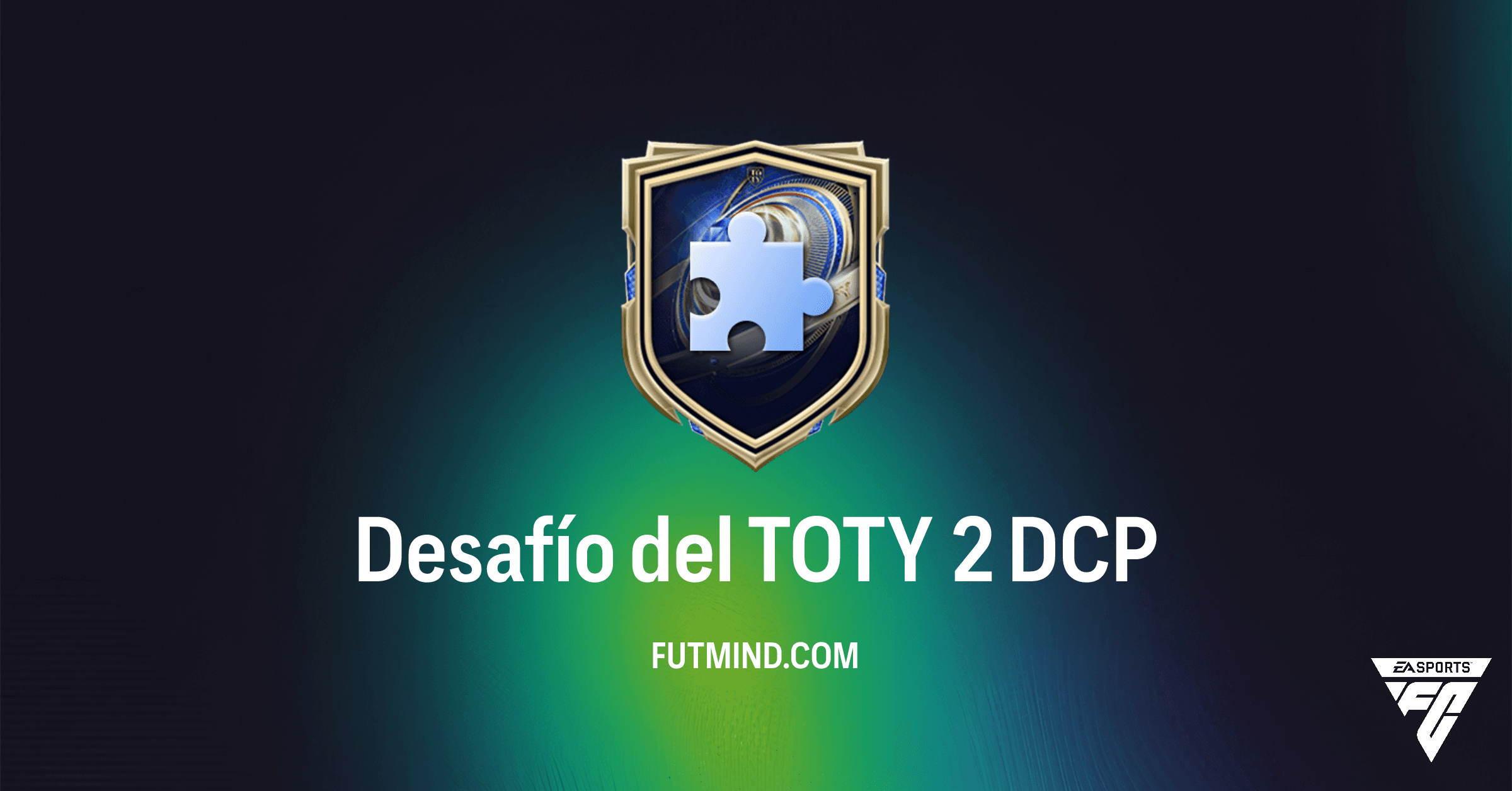 Desafío del TOTY 2 en FC 26: Análisis Completo y Recompensas del DCP