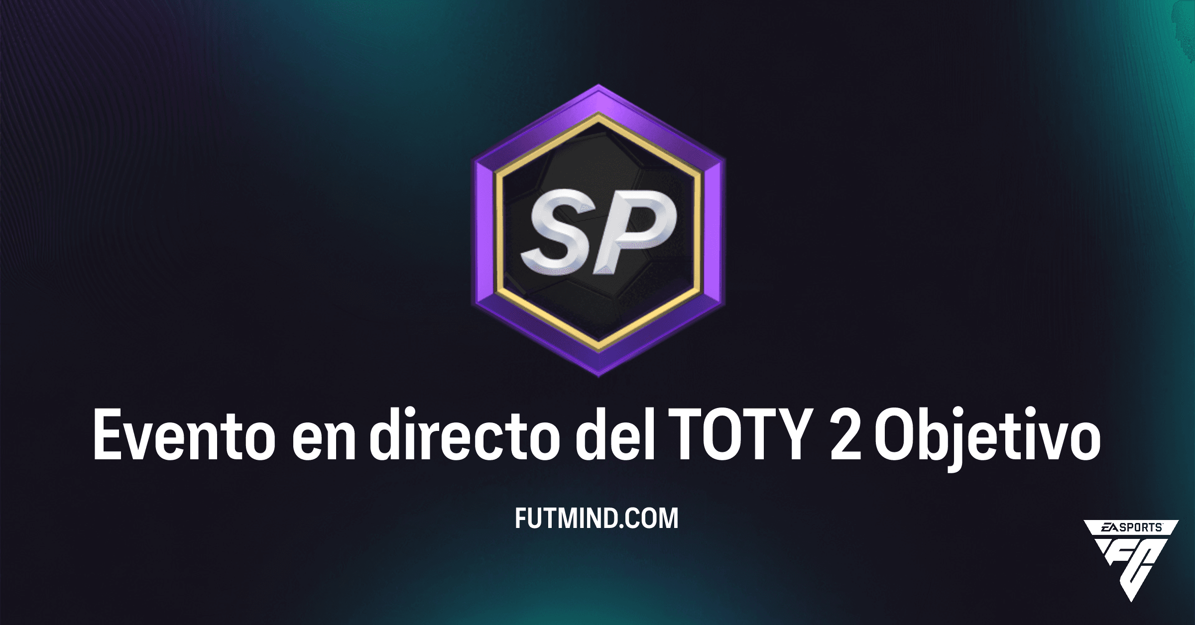 Evento en directo del TOTY 2 FC 26: Guía completa de Objetivos y Recompensas