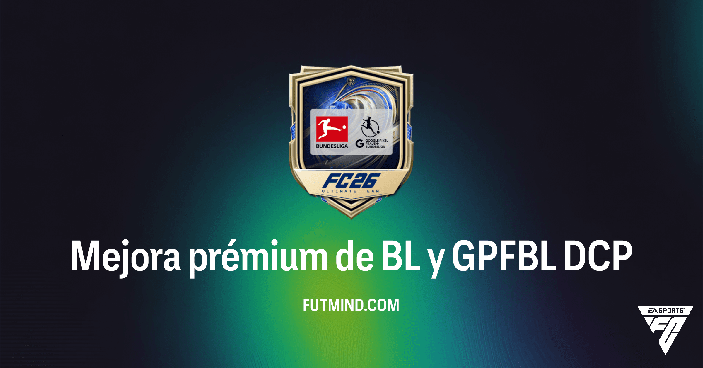 ¡DCP Mejora prémium de BL y GPFBL en FC 26: Consigue Jugadores Únicos!