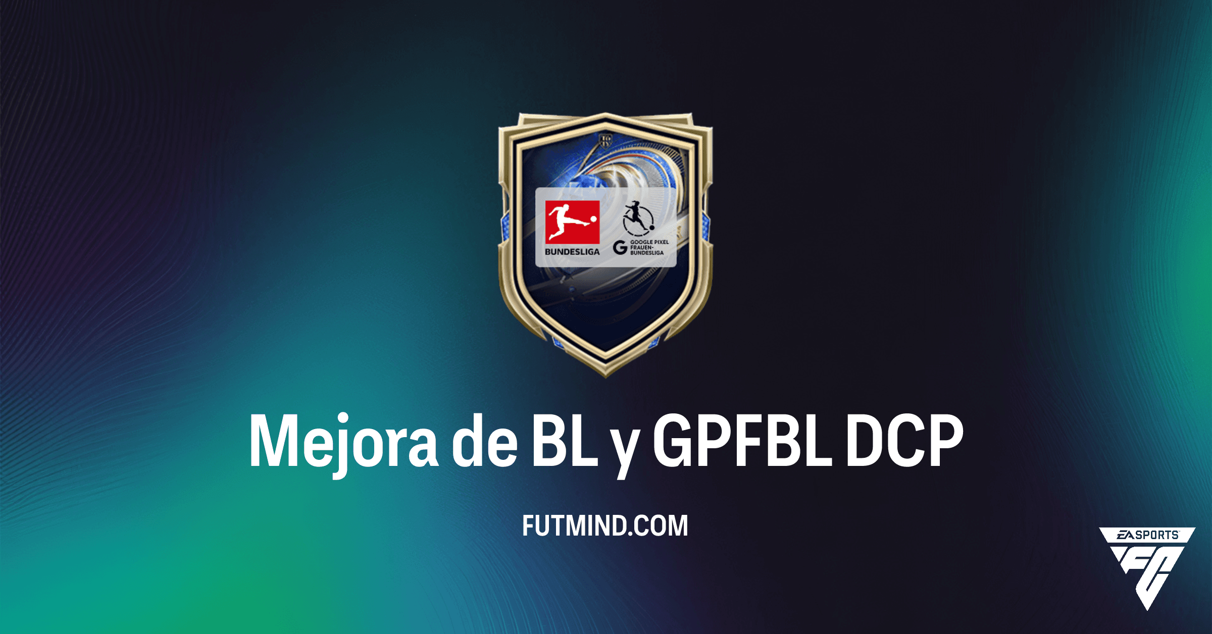 FC 26: ¿Vale la Pena la Mejora de BL y GPFBL? Guía Completa del DCP