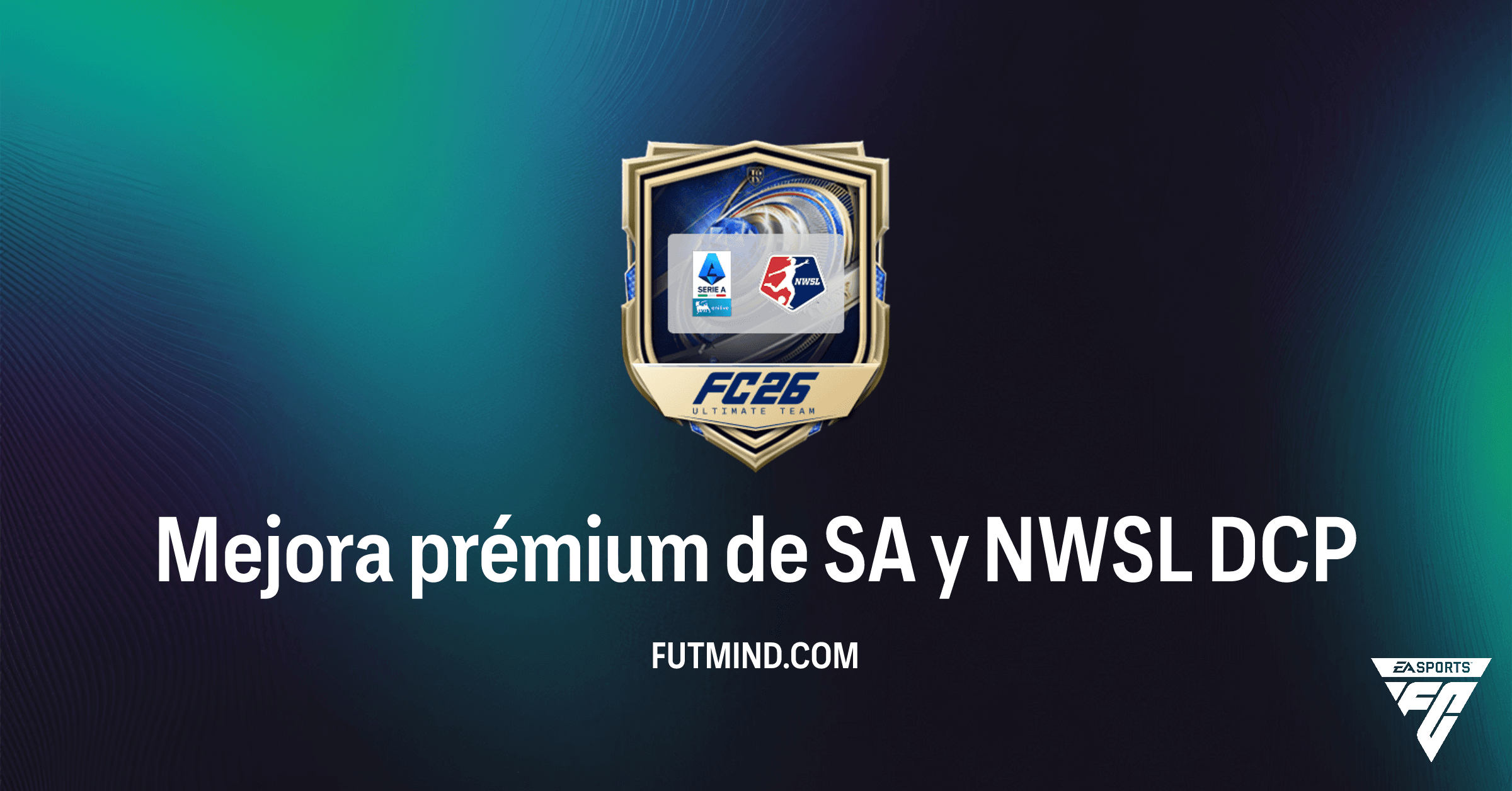 DCP Mejora prémium de SA y NWSL: ¿Vale la Pena este Sobre Repetible en FC 26 Ultimate Team?