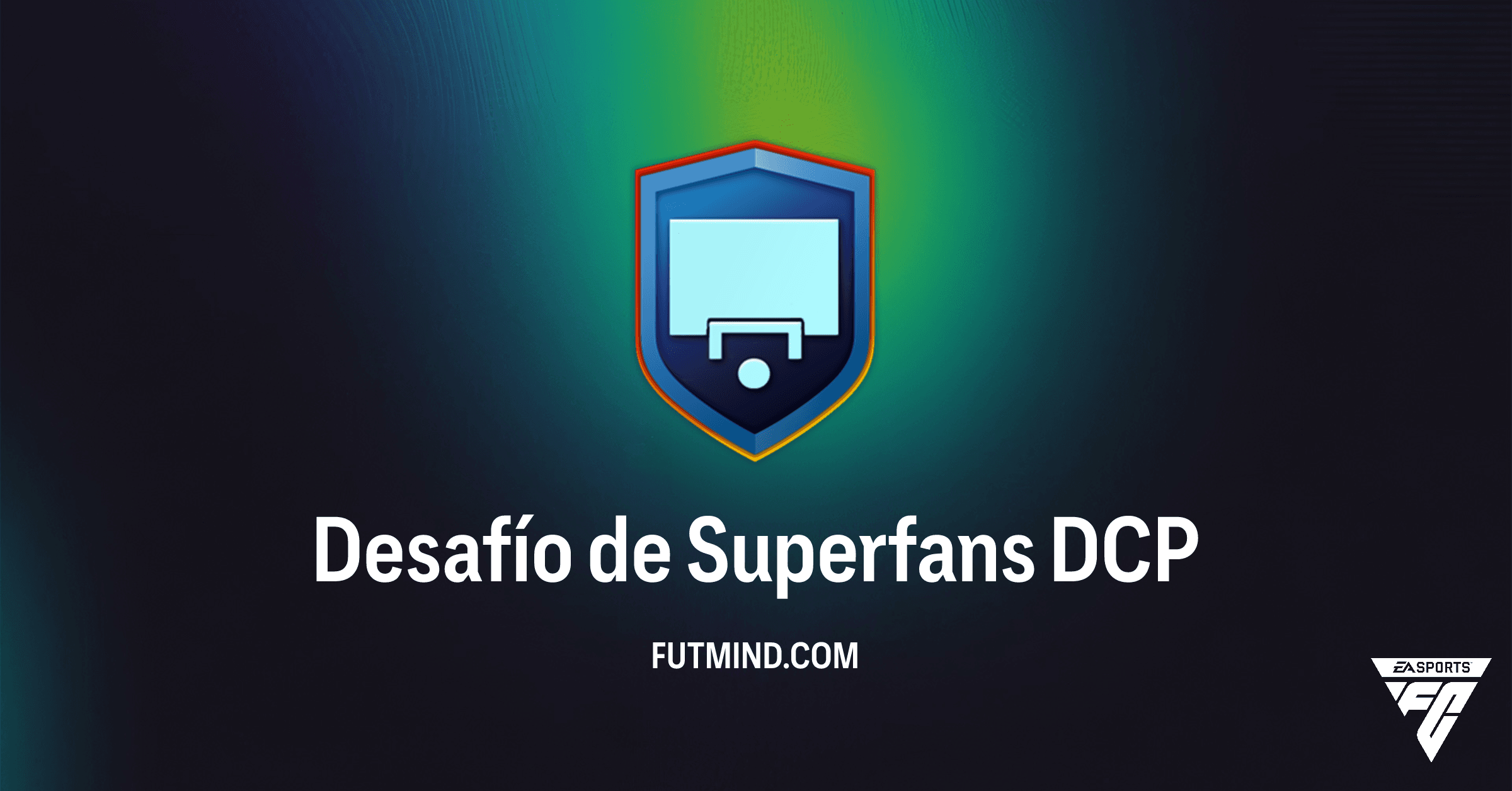FC 26: Desafío de Superfans DCP - Guía Completa y Soluciones Baratas
