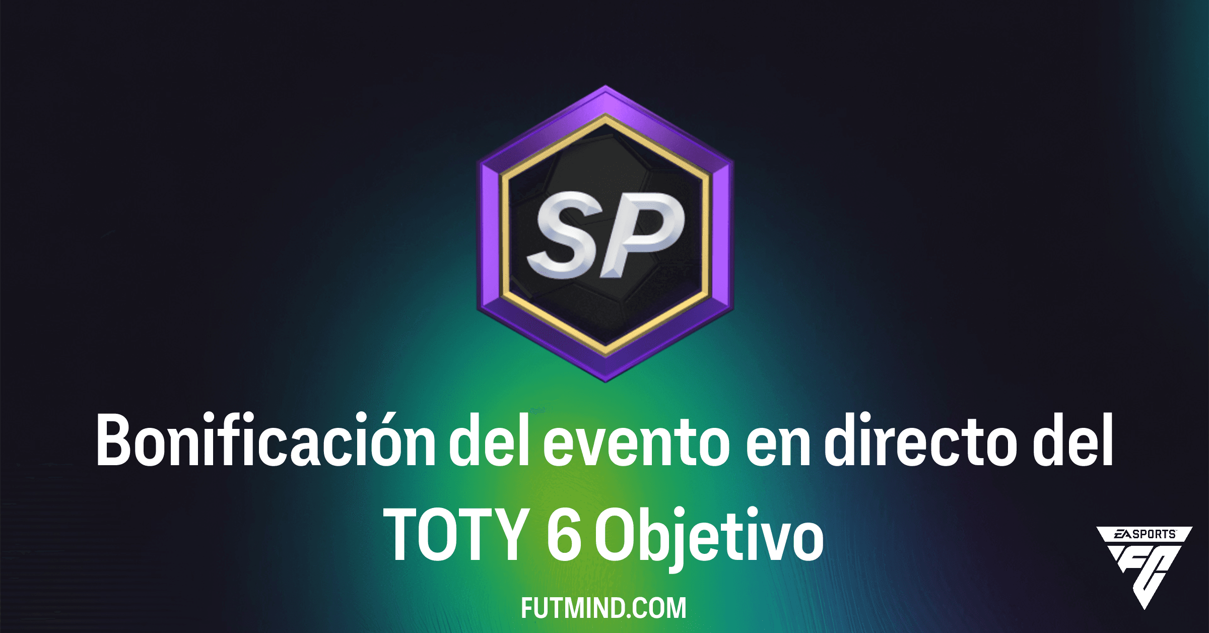 FC 26: ¡Desbloquea Recompensas Épicas con la Bonificación del evento en directo del TOTY 6!