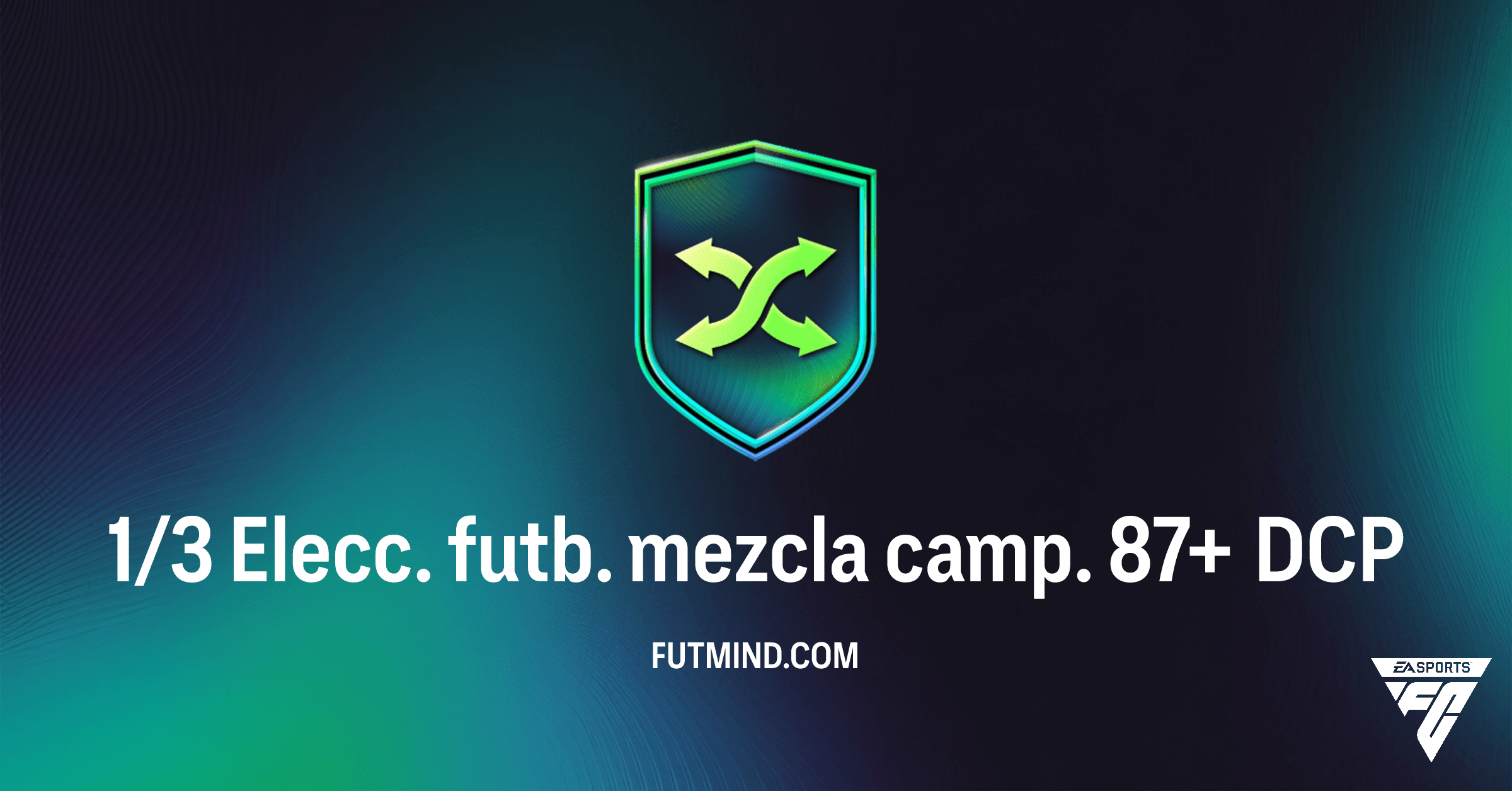 FC 26: ¿Vale la Pena el DCP 1/3 Elecc. futb. mezcla camp. 87+? Análisis Completo y Soluciones Baratas