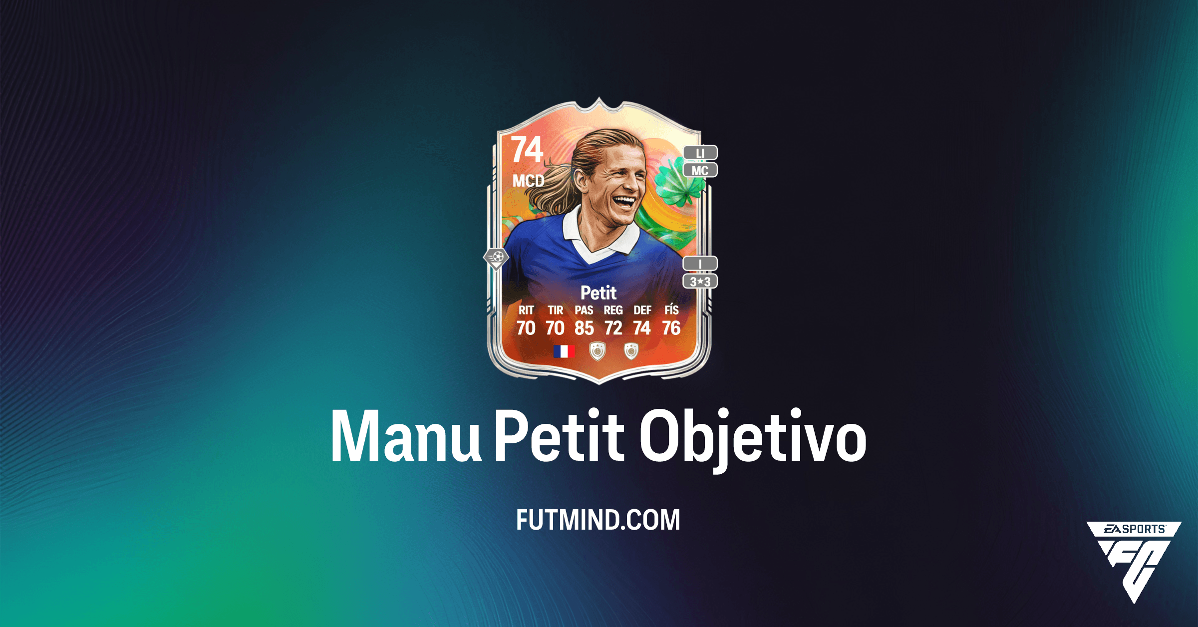 Desbloquea a Emmanuel Petit en FC 26: Guía Completa del Objetivo Manu Petit