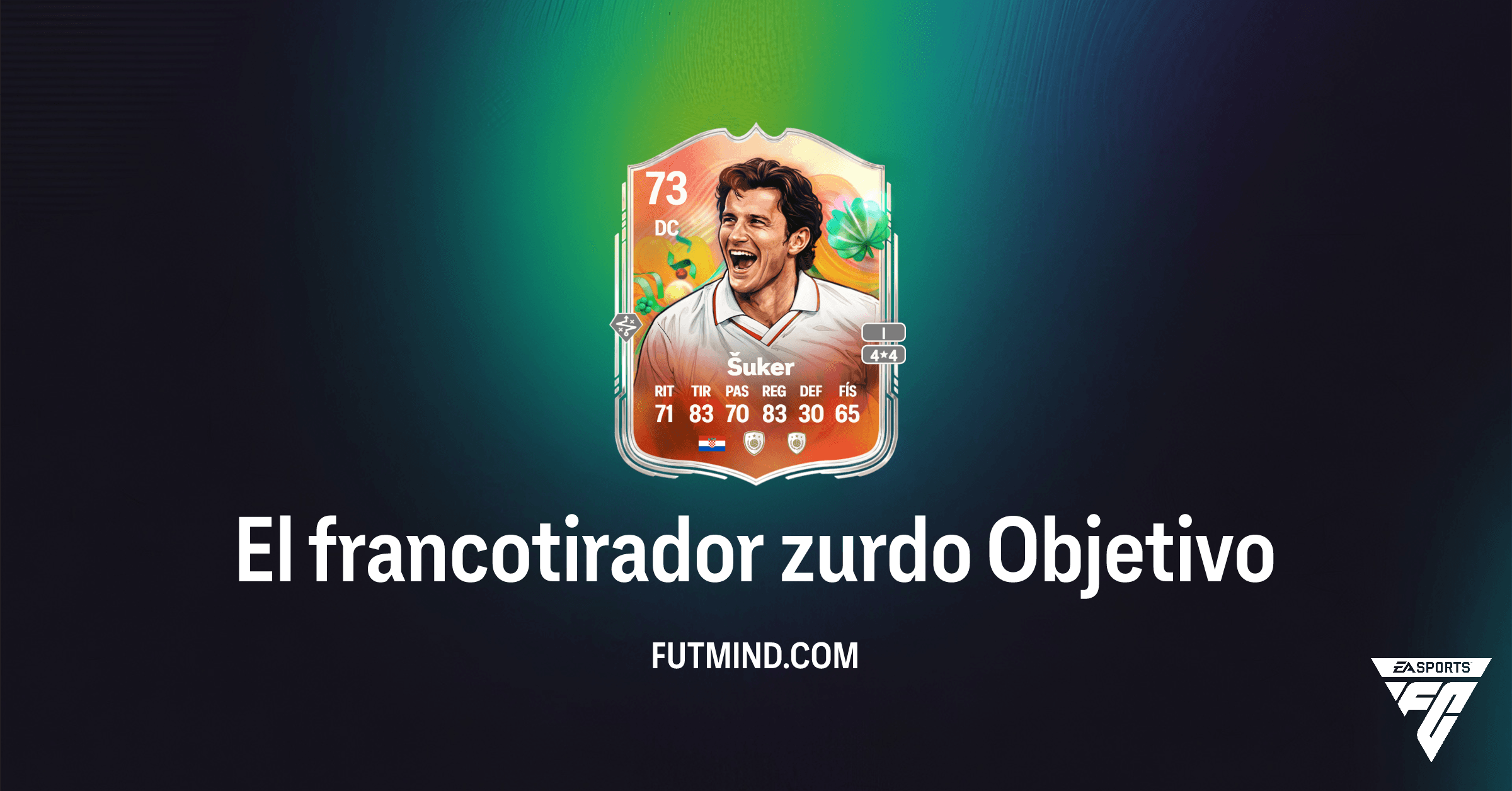 FC 26 Ultimate Team: Guía Completa para el Objetivo 'El francotirador zurdo' y Davor Šuker