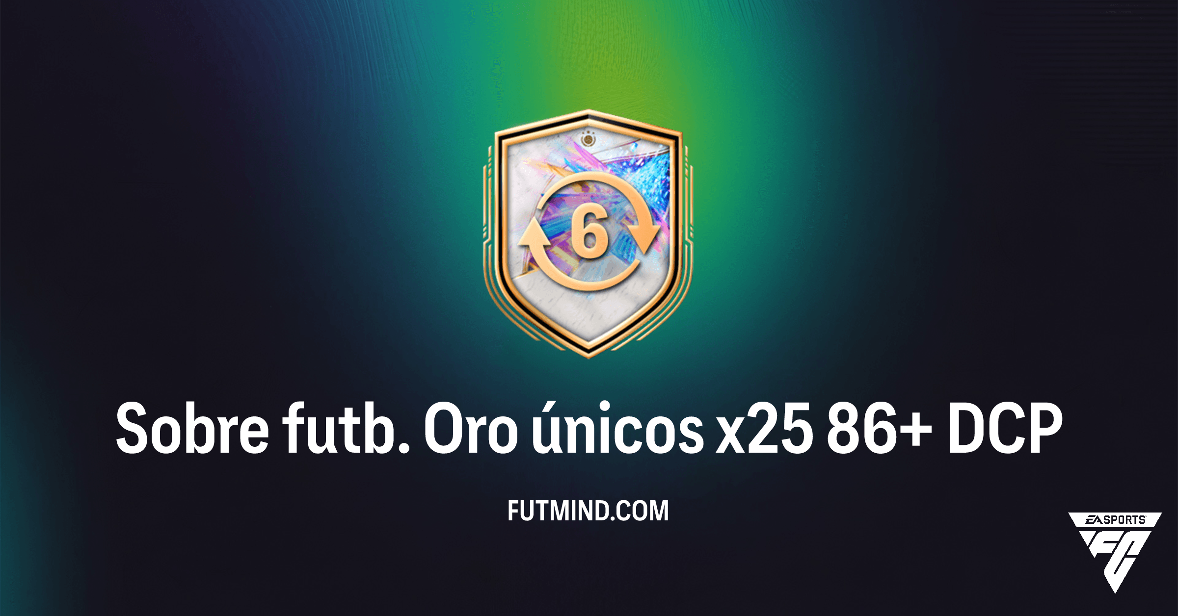 DCP Sobre futb. Oro únicos x25 86+: ¿Vale la Pena en FC 26 Ultimate Team?