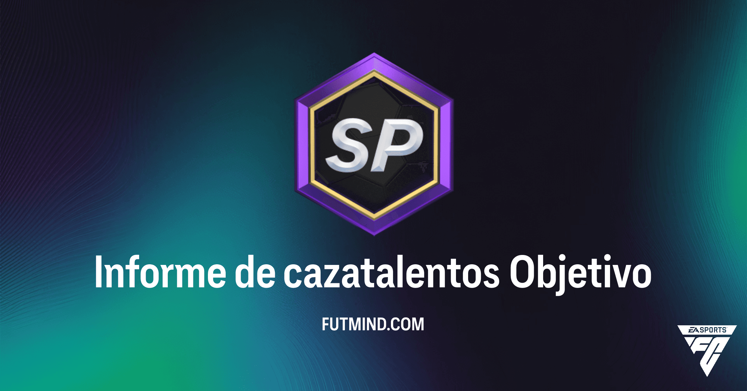 FC 26 Ultimate Team: Guía Completa del Objetivo Informe de cazatalentos y Sus Recompensas EVO