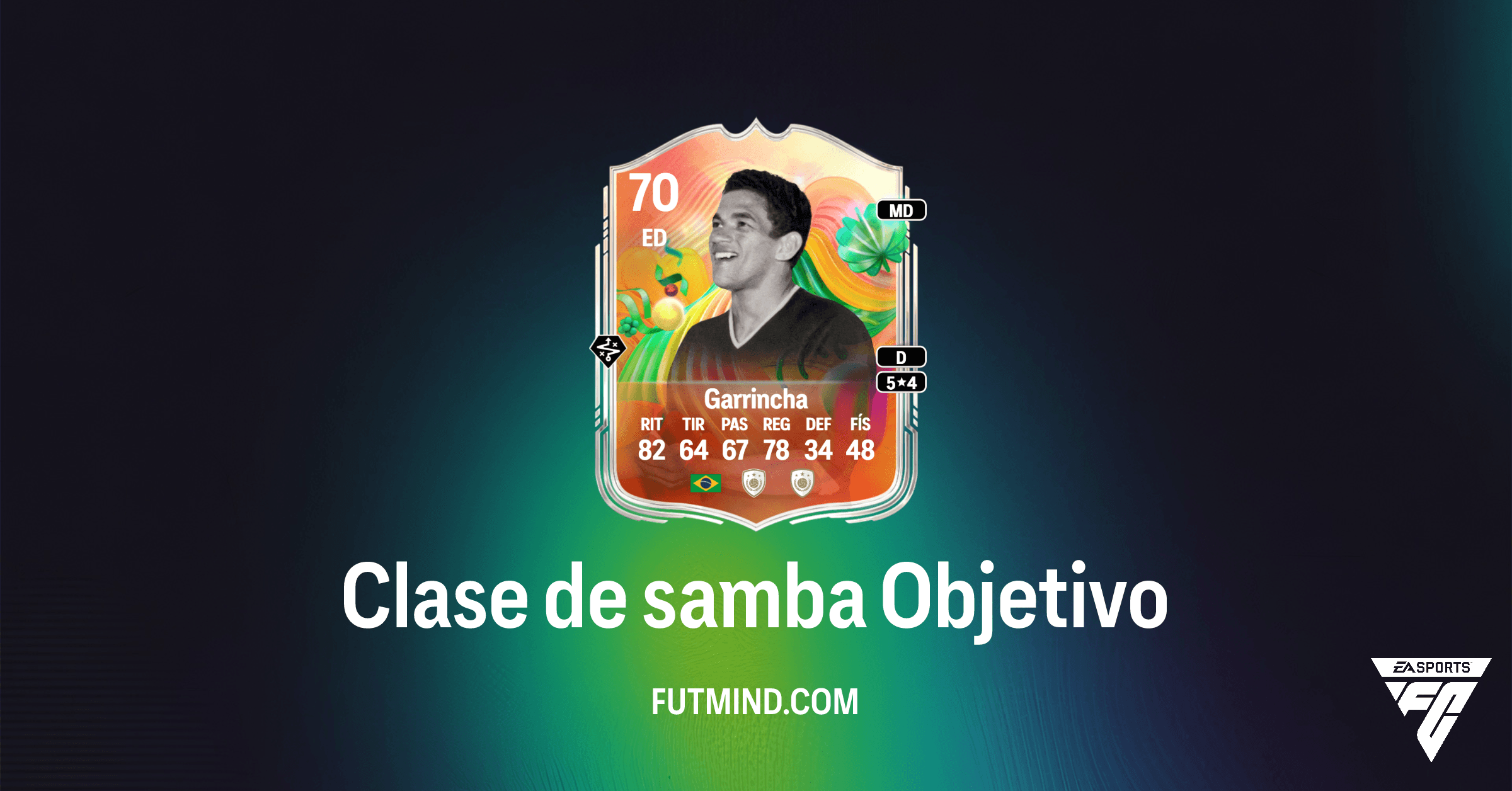 FC 26: Desbloquea a Garrincha con el Objetivo "Clase de samba" - Guía Completa y Recompensas