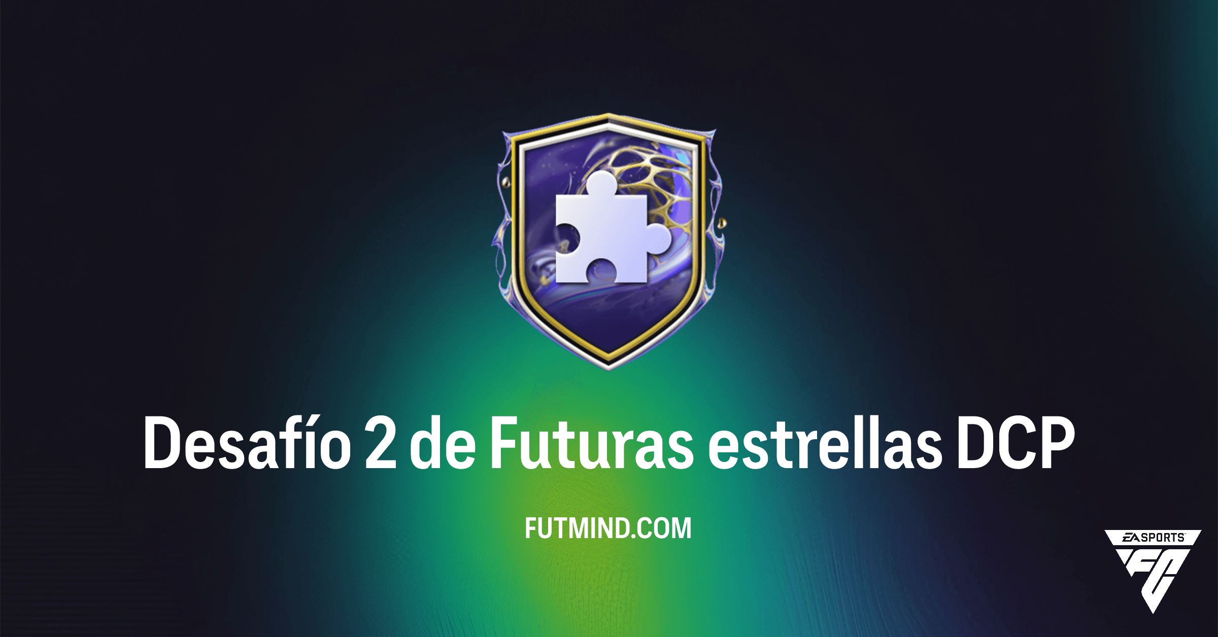 FC 26: Desafío 2 de Futuras estrellas – Guía Completa del DCP