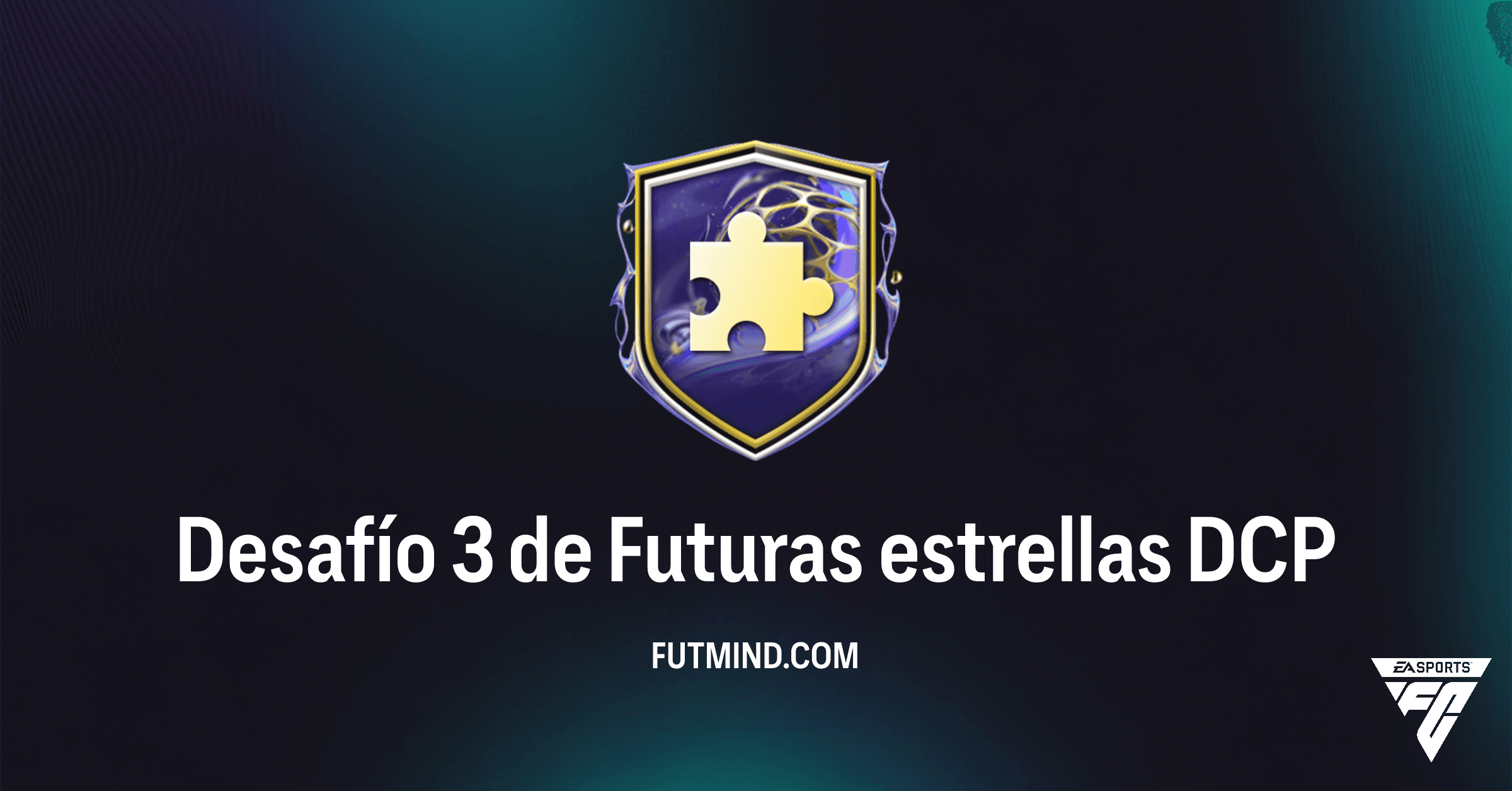 FC 26: Desafío 3 de Futuras estrellas – Guía Completa del DCP, Recompensas y Costo