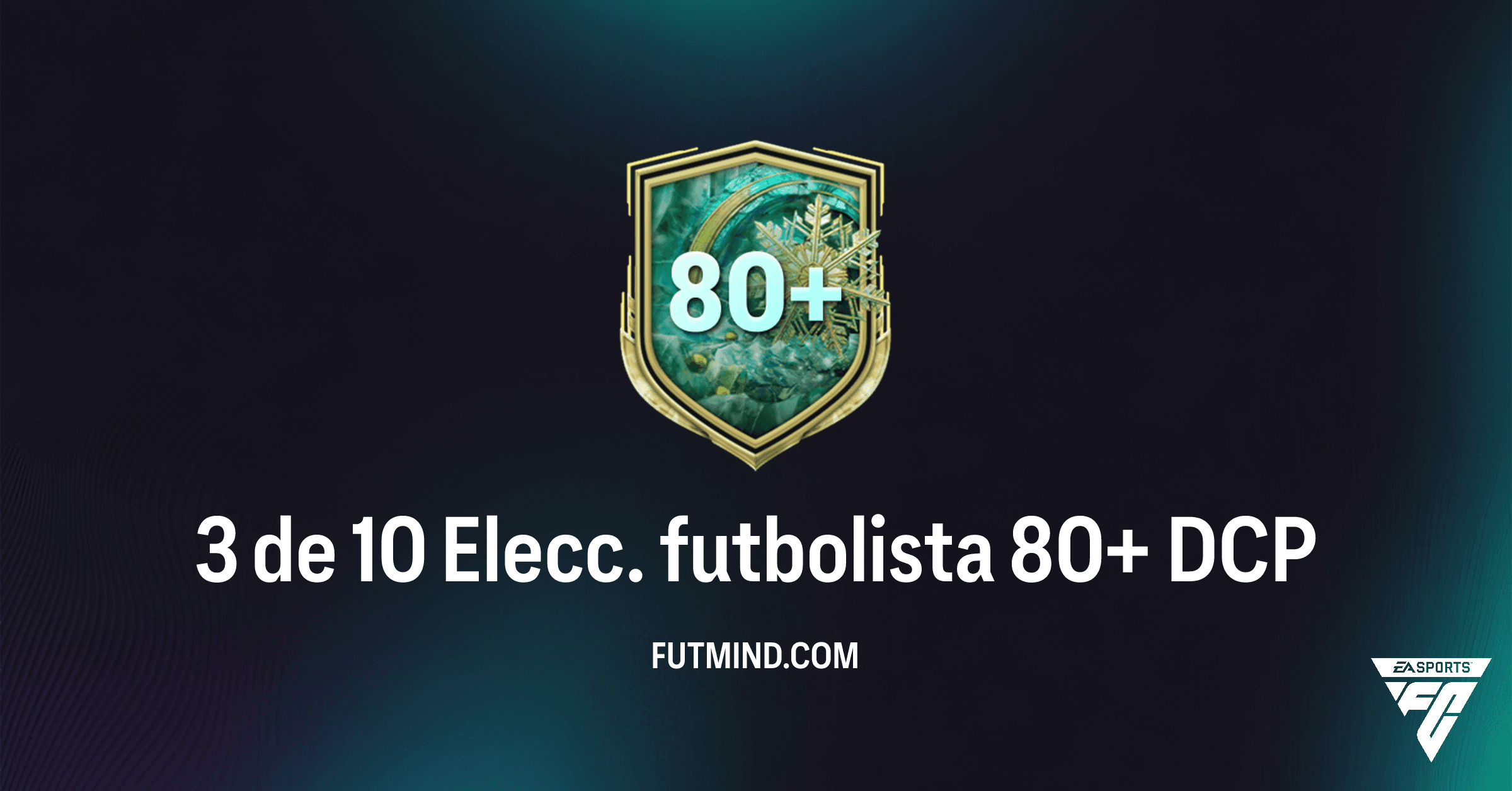 FC 26: DCP 3 de 10 Elecc. futbolista 80+ - Análisis Completo y Soluciones Baratas